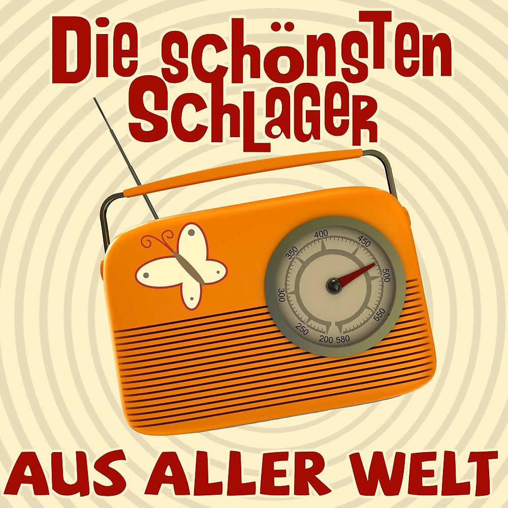 Постер альбома Die schönsten Schlager aus aller Welt