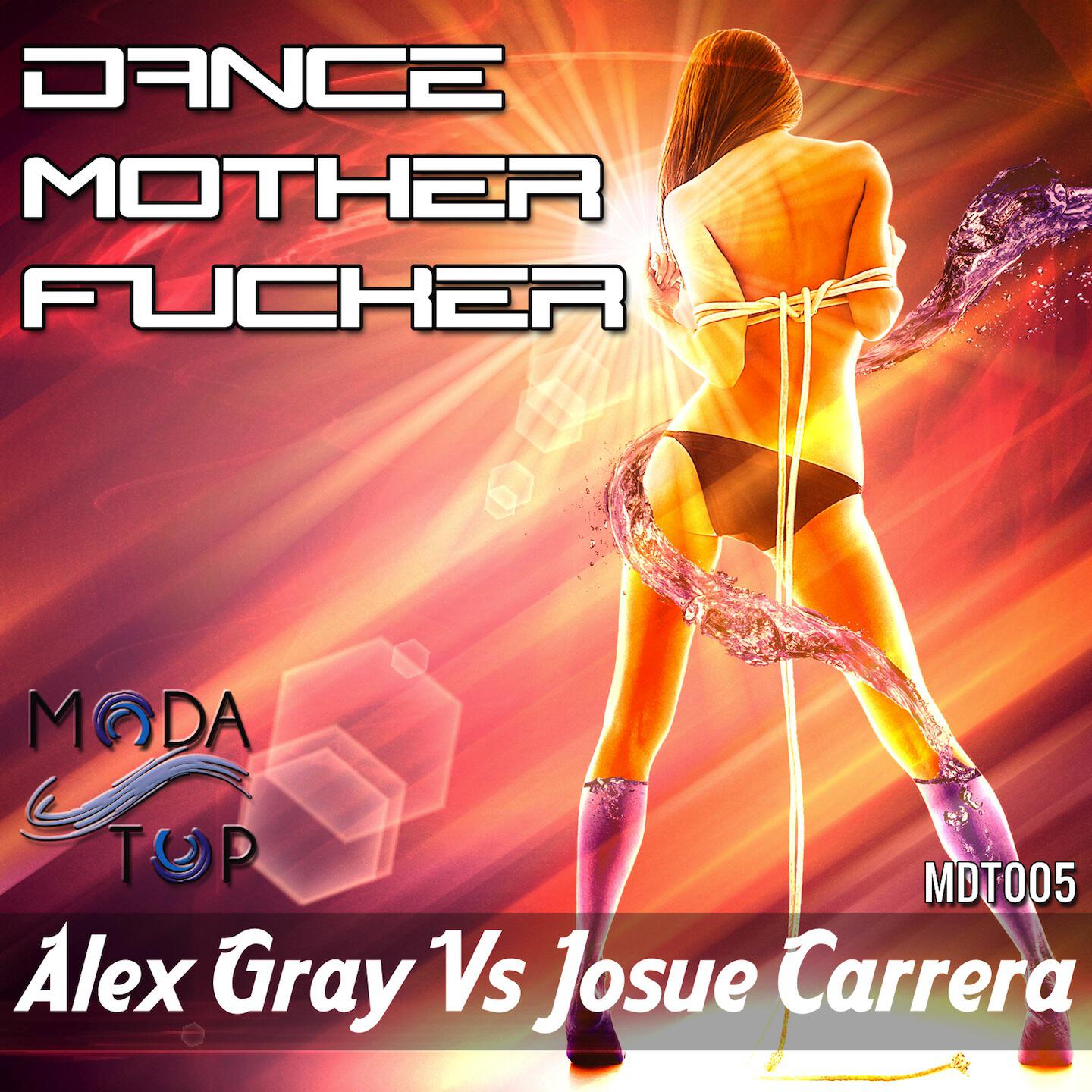 Alex Gray - Dance Mother Fucker (Original Mix)