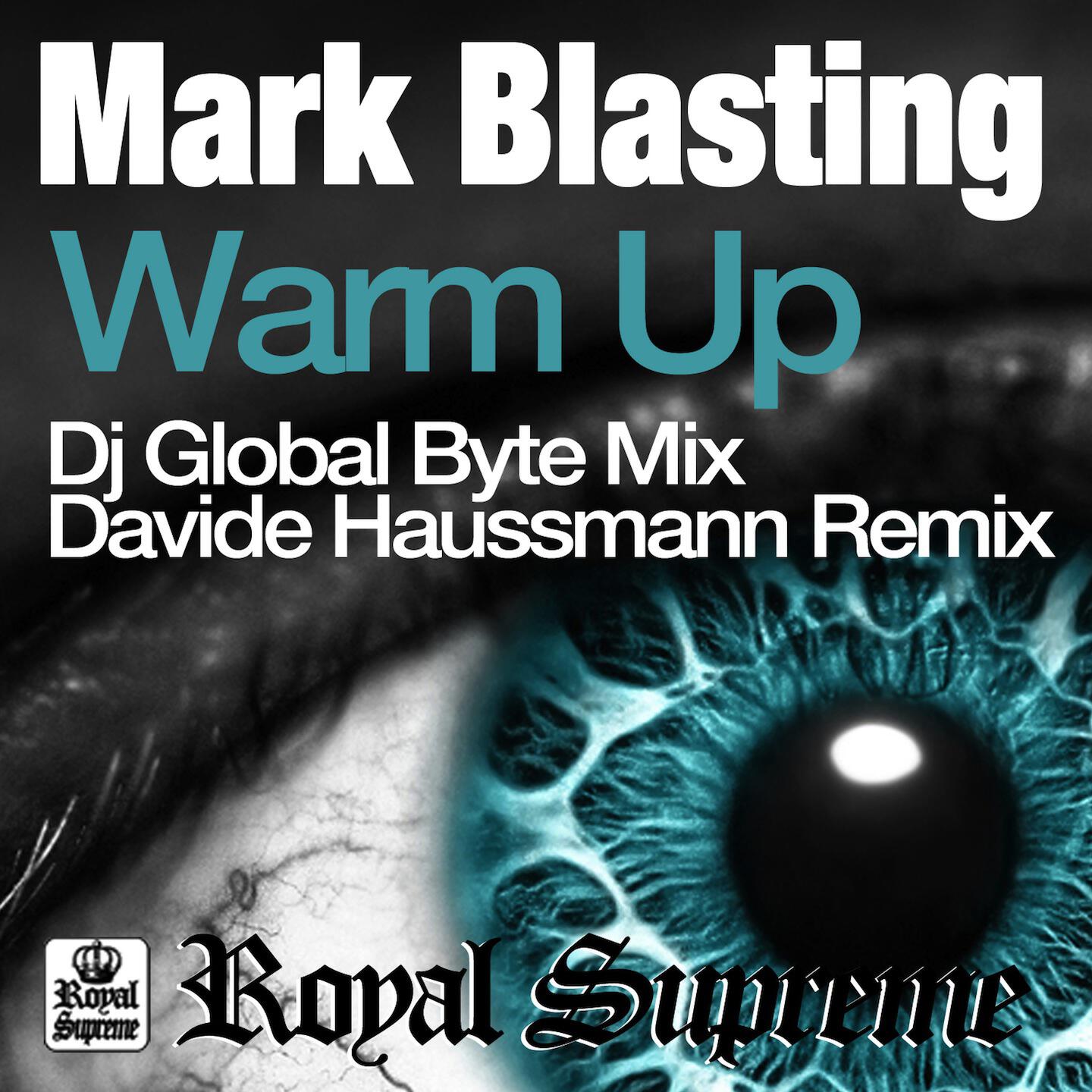 Mark Blasting - Warm Up (DJ Global Byte Mix)