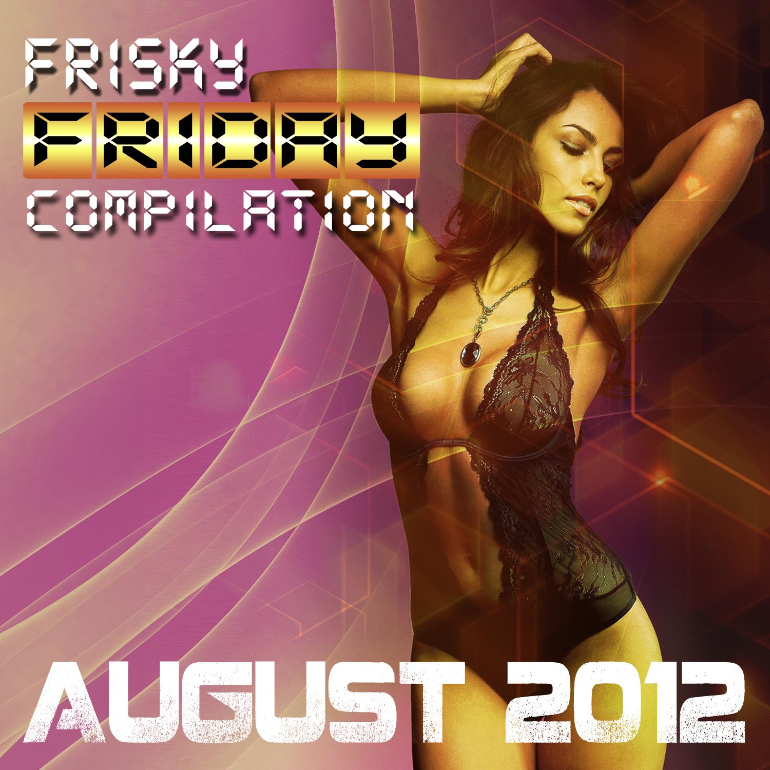 Постер альбома Frisky Friday Compilation - August 2012