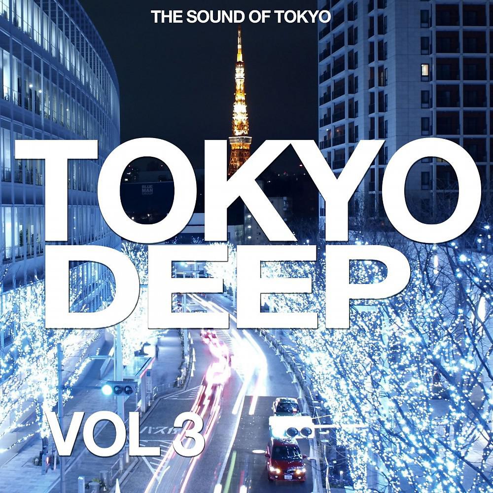 Постер альбома Tokyo Deep, Vol. 3 (The Sound of Tokyo)