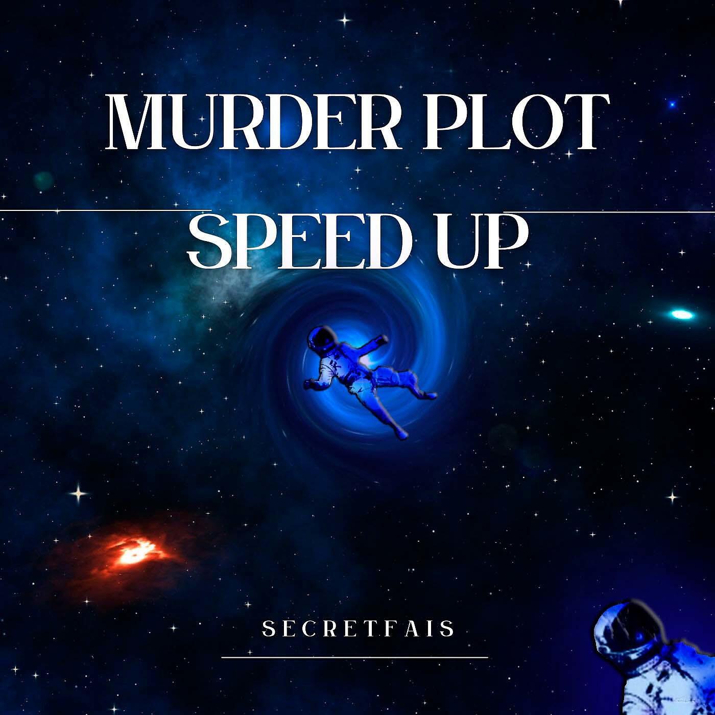 Murder plot speed up