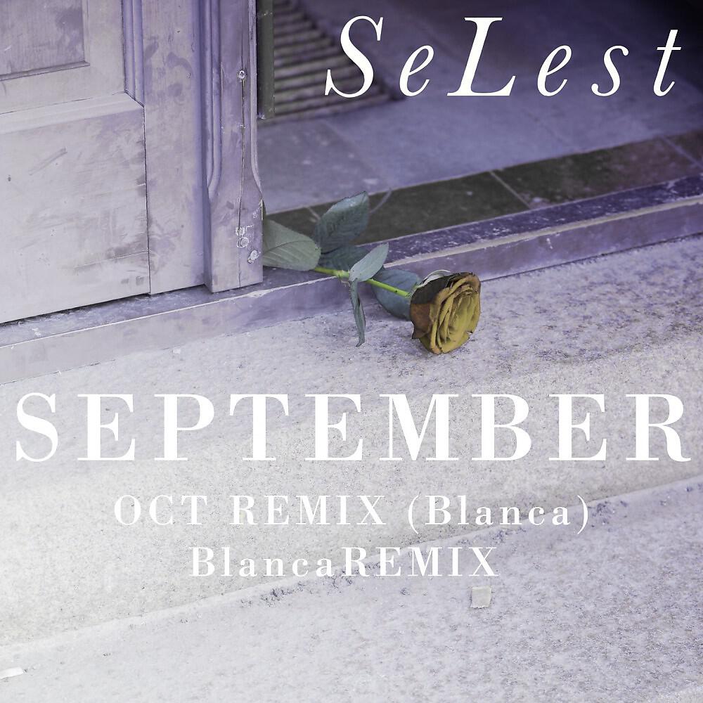 SeLest - September (Oct Remix Blanca)