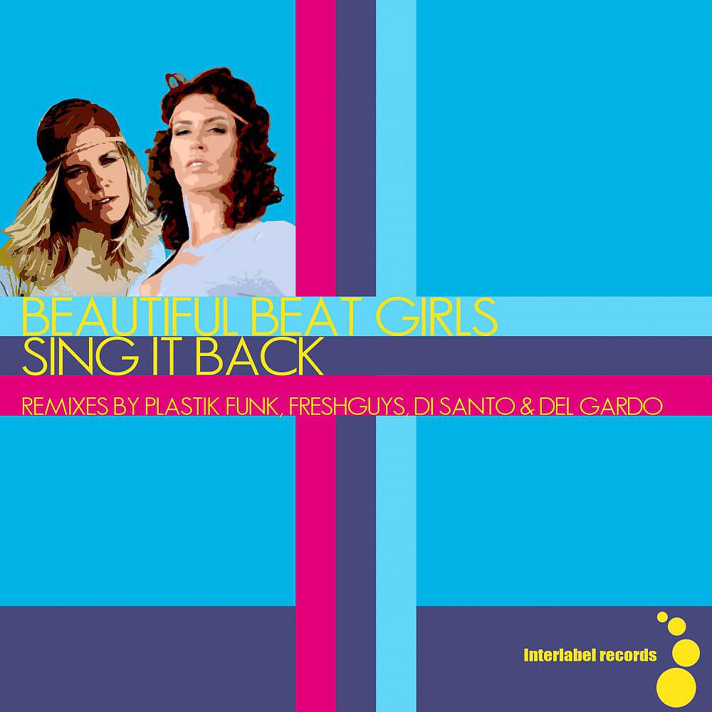 Beautiful Beat Girls - Sing It Back (The FreshGuys Remix)