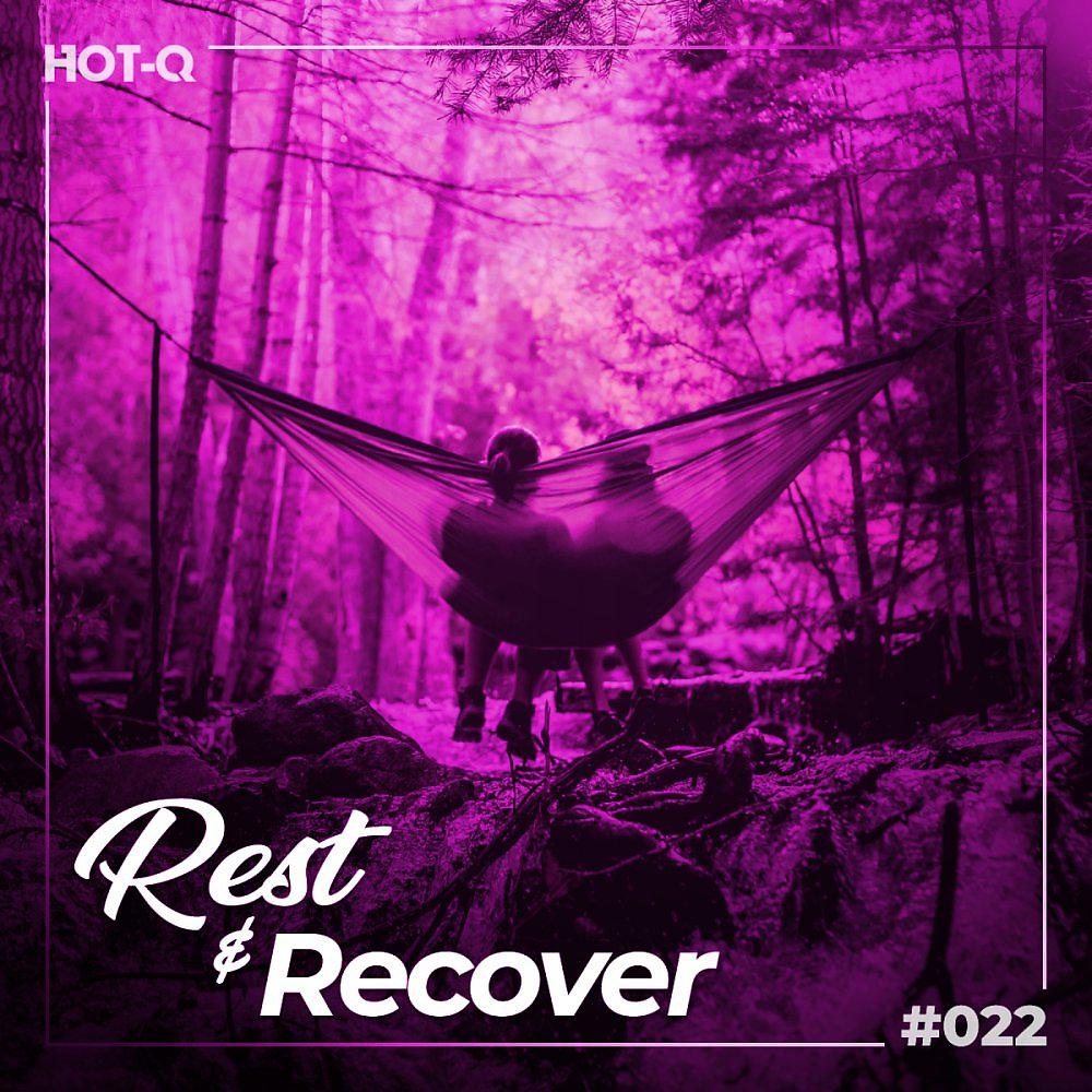 Постер альбома Rest & Recover 022