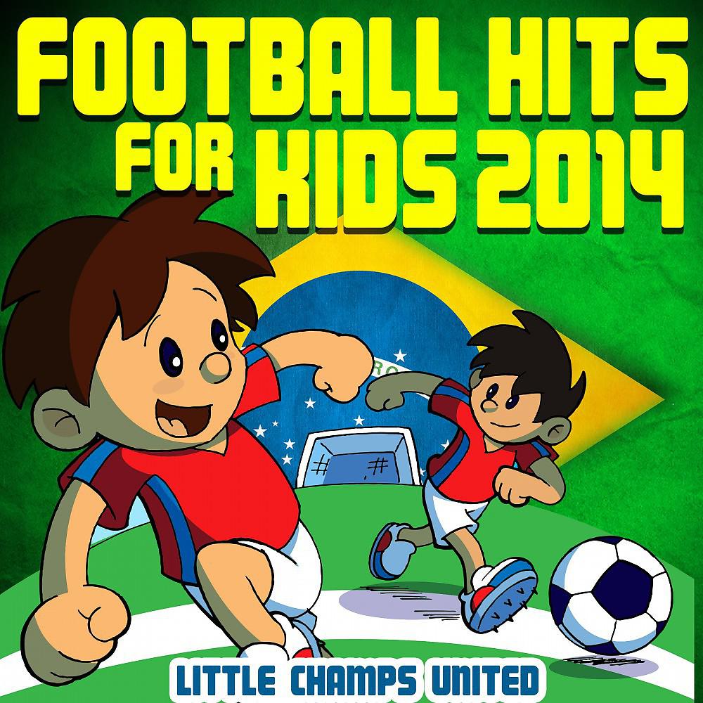 Постер альбома Football Hits for Kids 2014