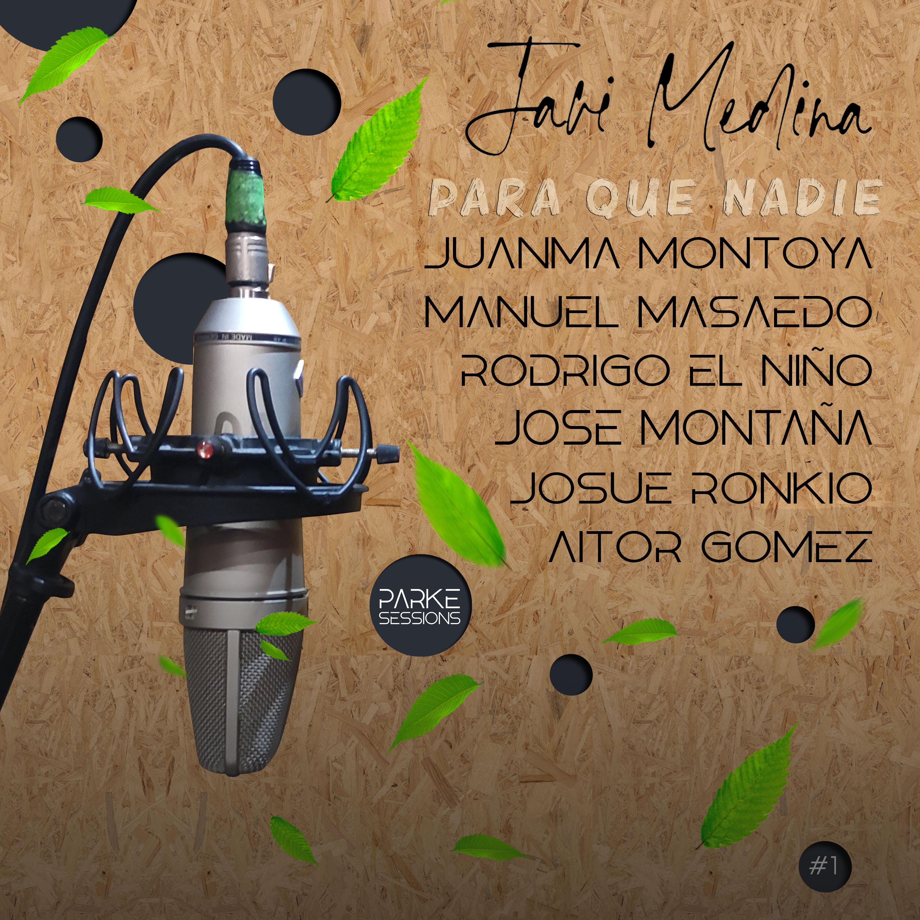 Постер альбома Para Que Nadie | Parke Sessions #1