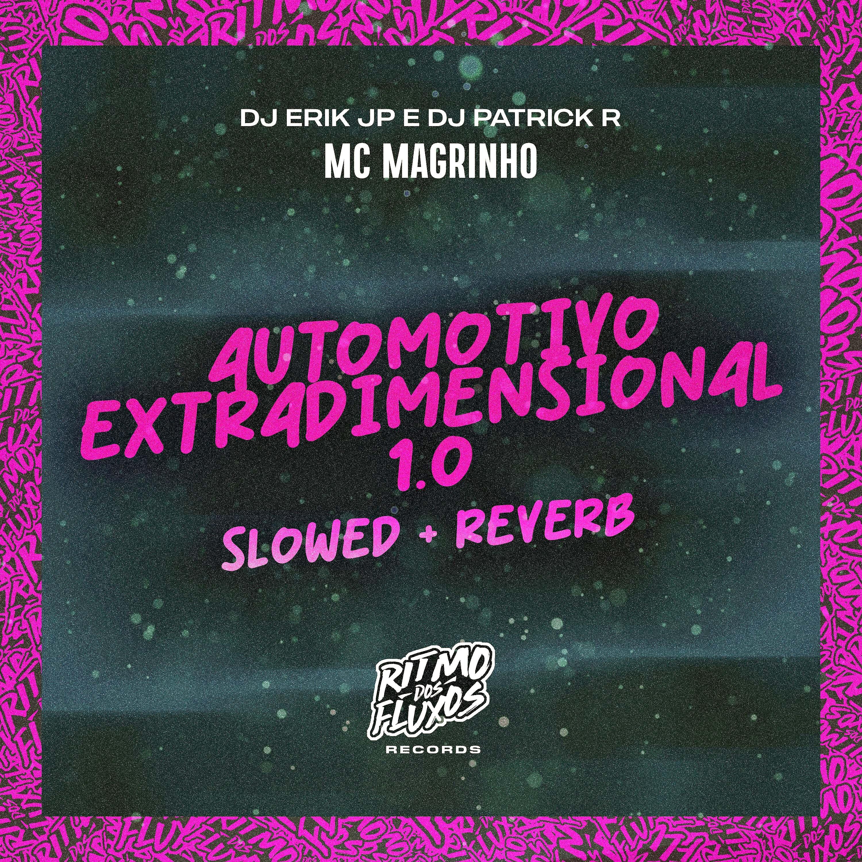 Постер альбома Automotivo Extradimensional 1.0 Slowed + Reverb