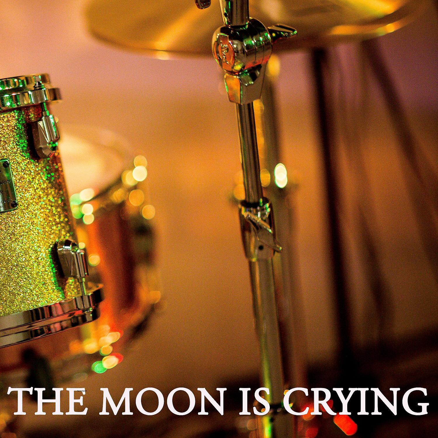 Постер альбома The Moon Is Crying