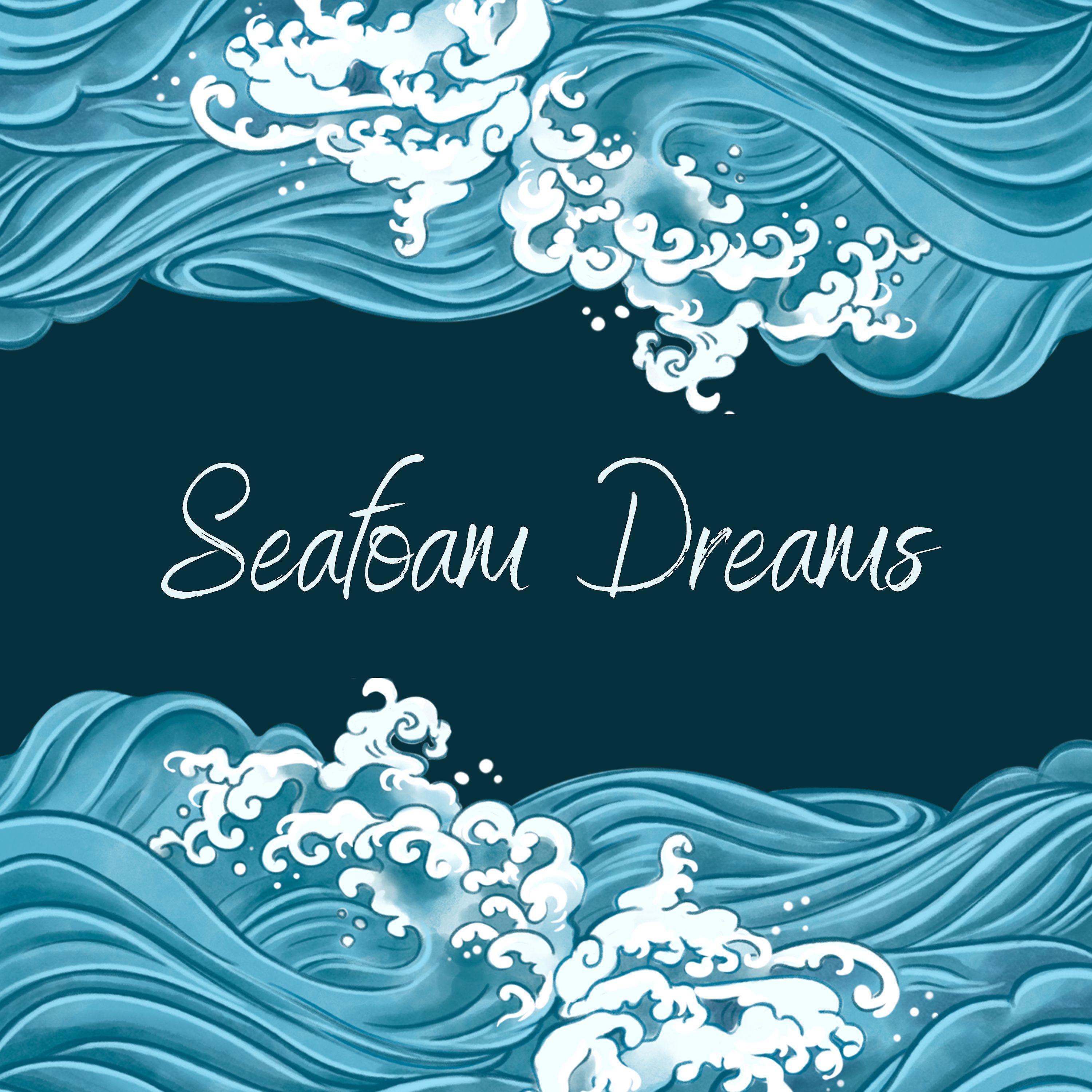 Постер альбома Seafoam Dreams