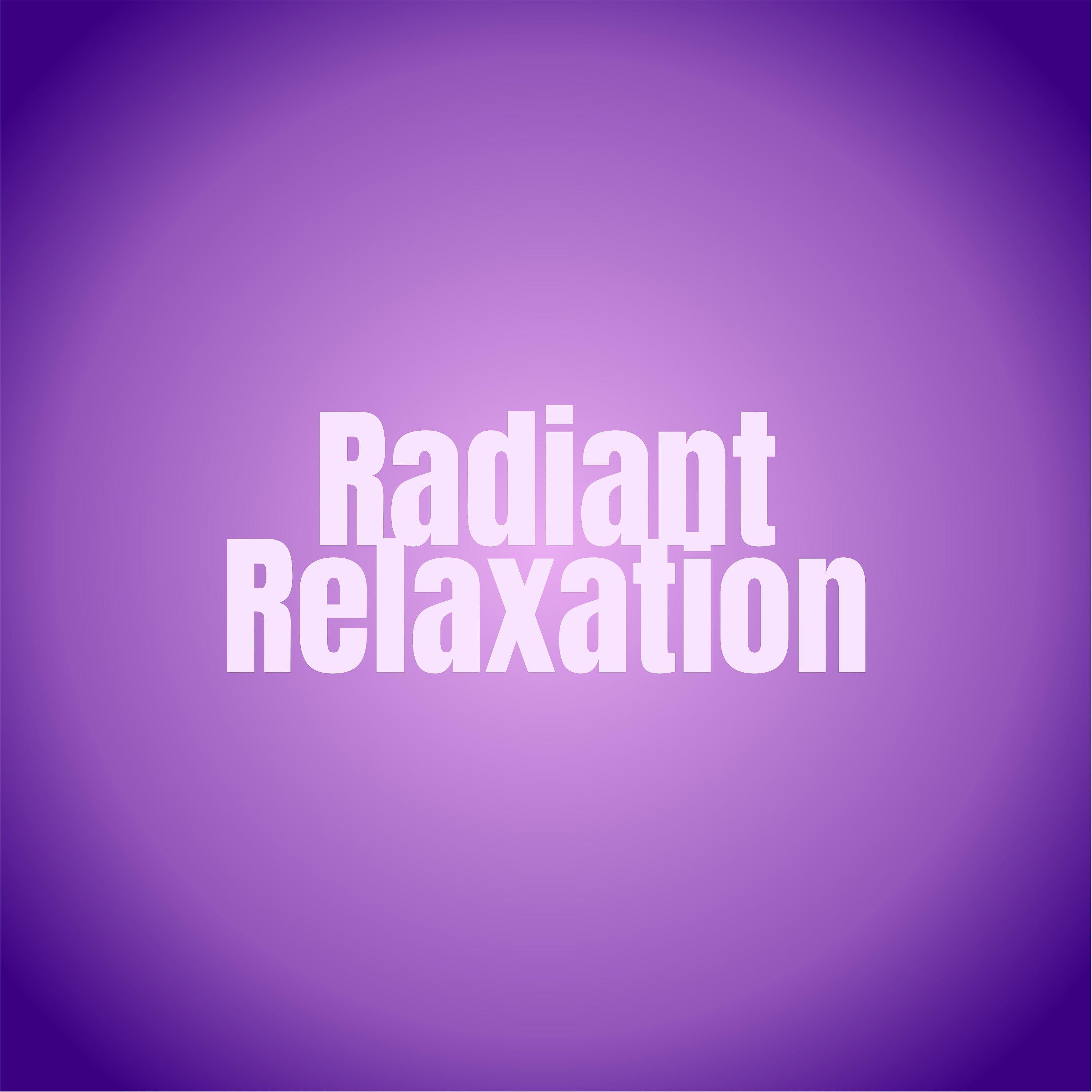 Постер альбома Radiant Relaxation