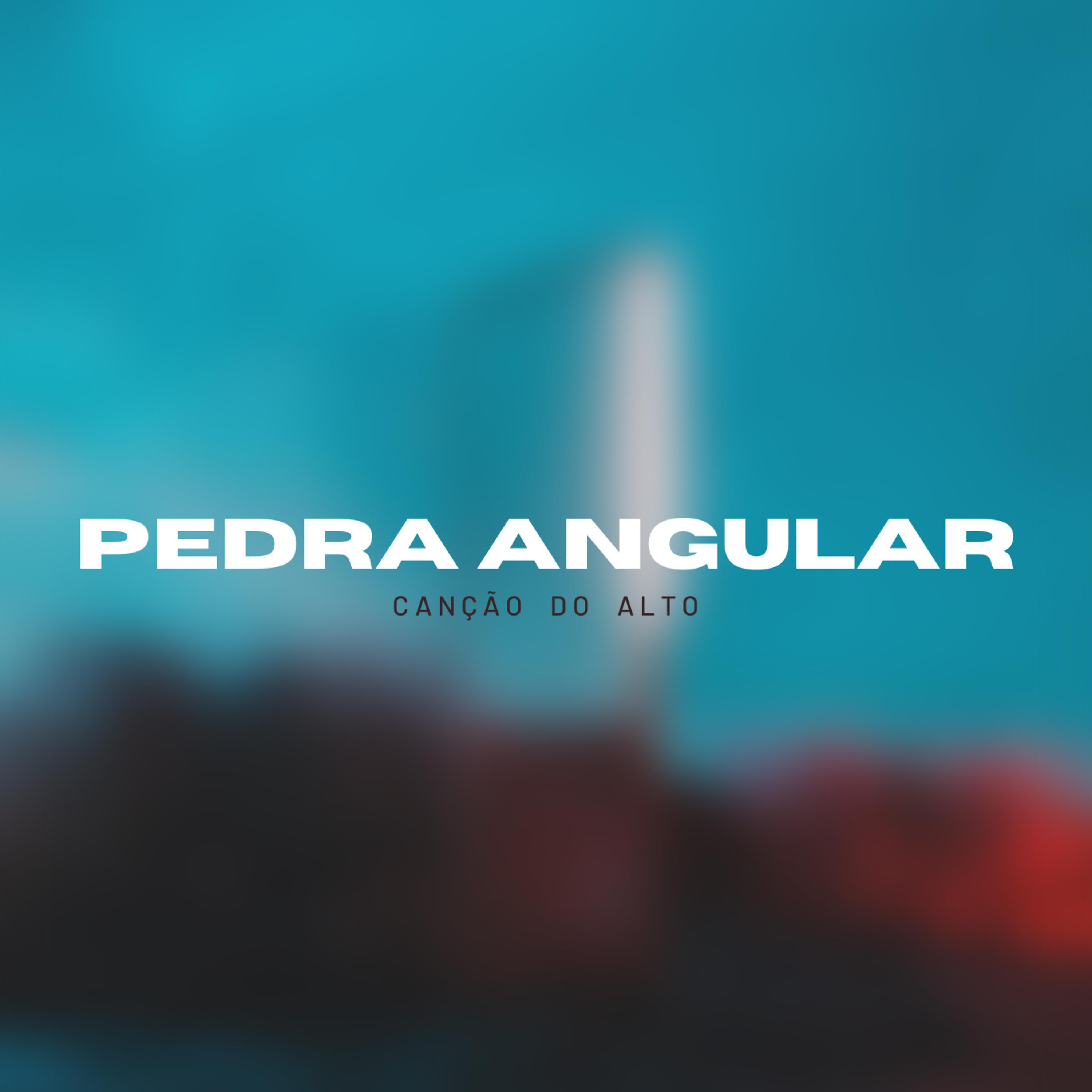 Постер альбома Pedra Angular
