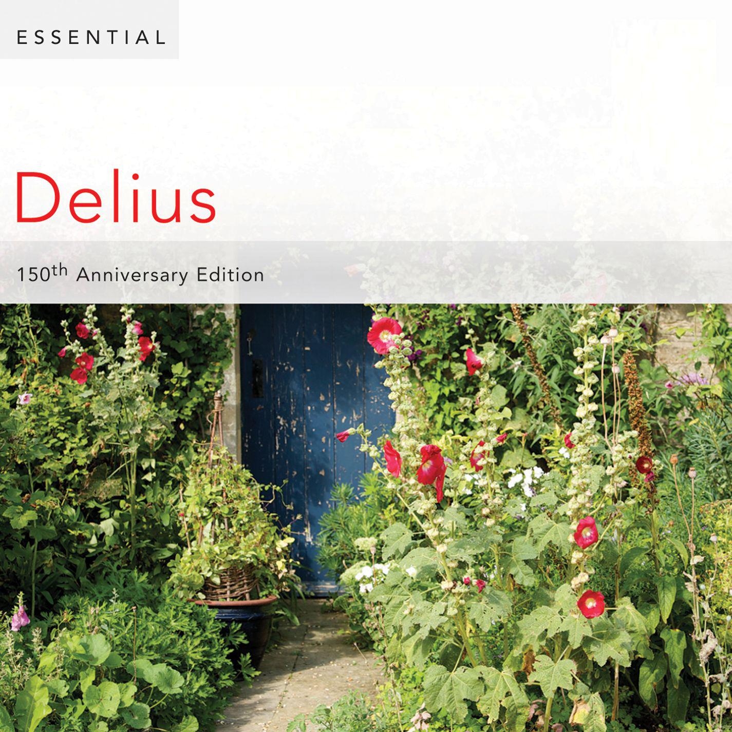 Постер альбома Essential Delius: 150th Anniversary
