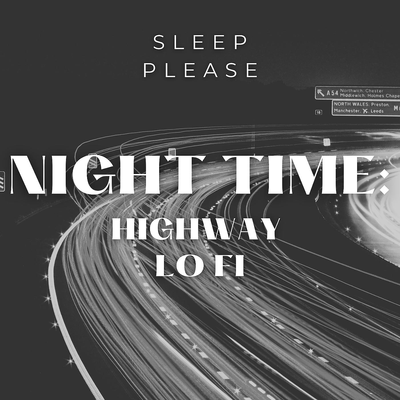 Постер альбома Night Time: Highway Lo Fi