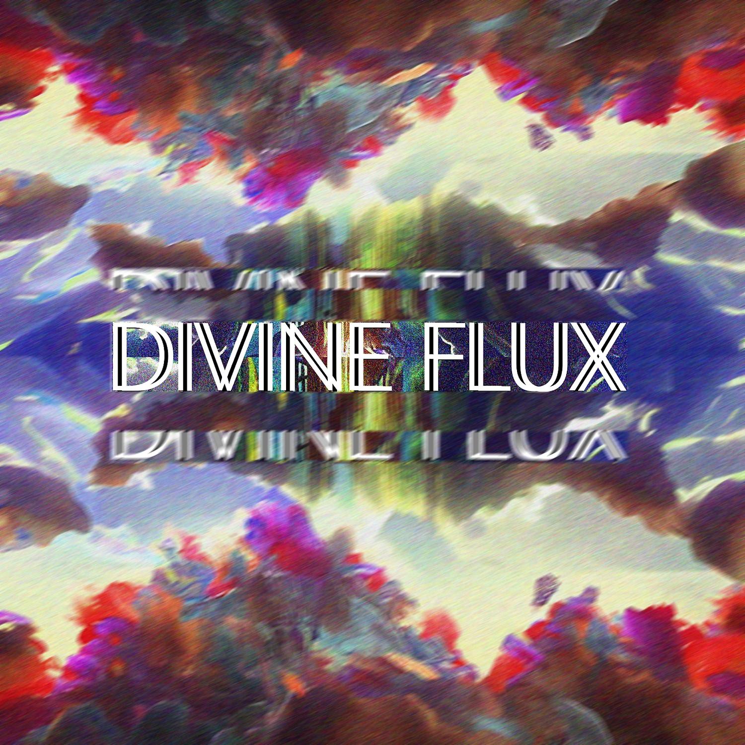 Постер альбома Divine Flux