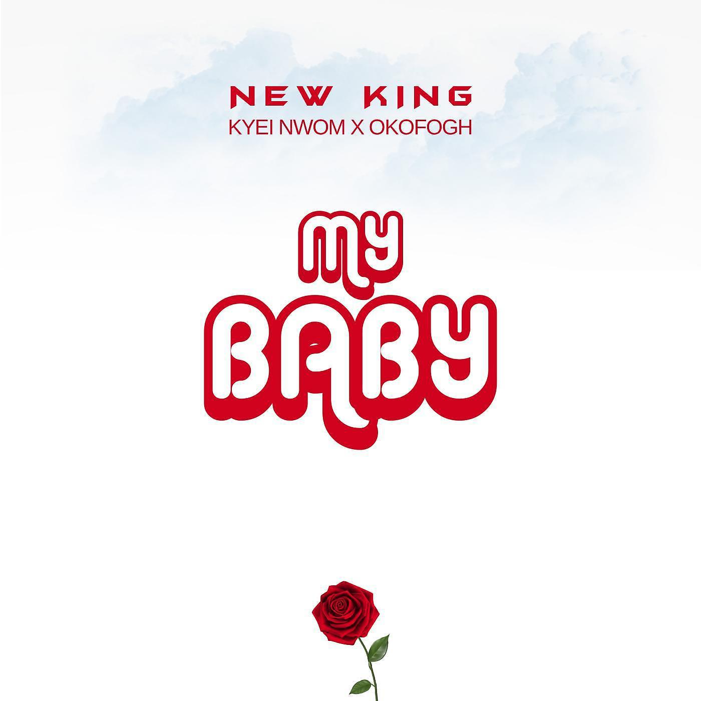 Постер альбома MY BABY (feat. Kyei Nwom & Okofogh)