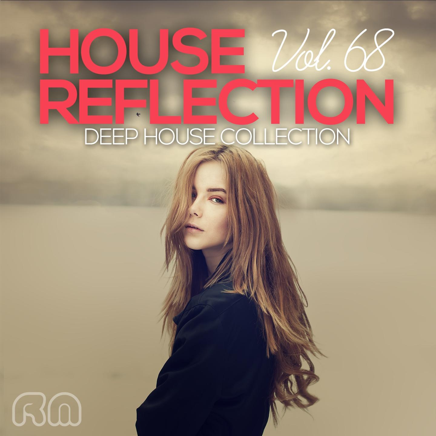 Постер альбома House Reflection - Deep House Collection, Vol. 68