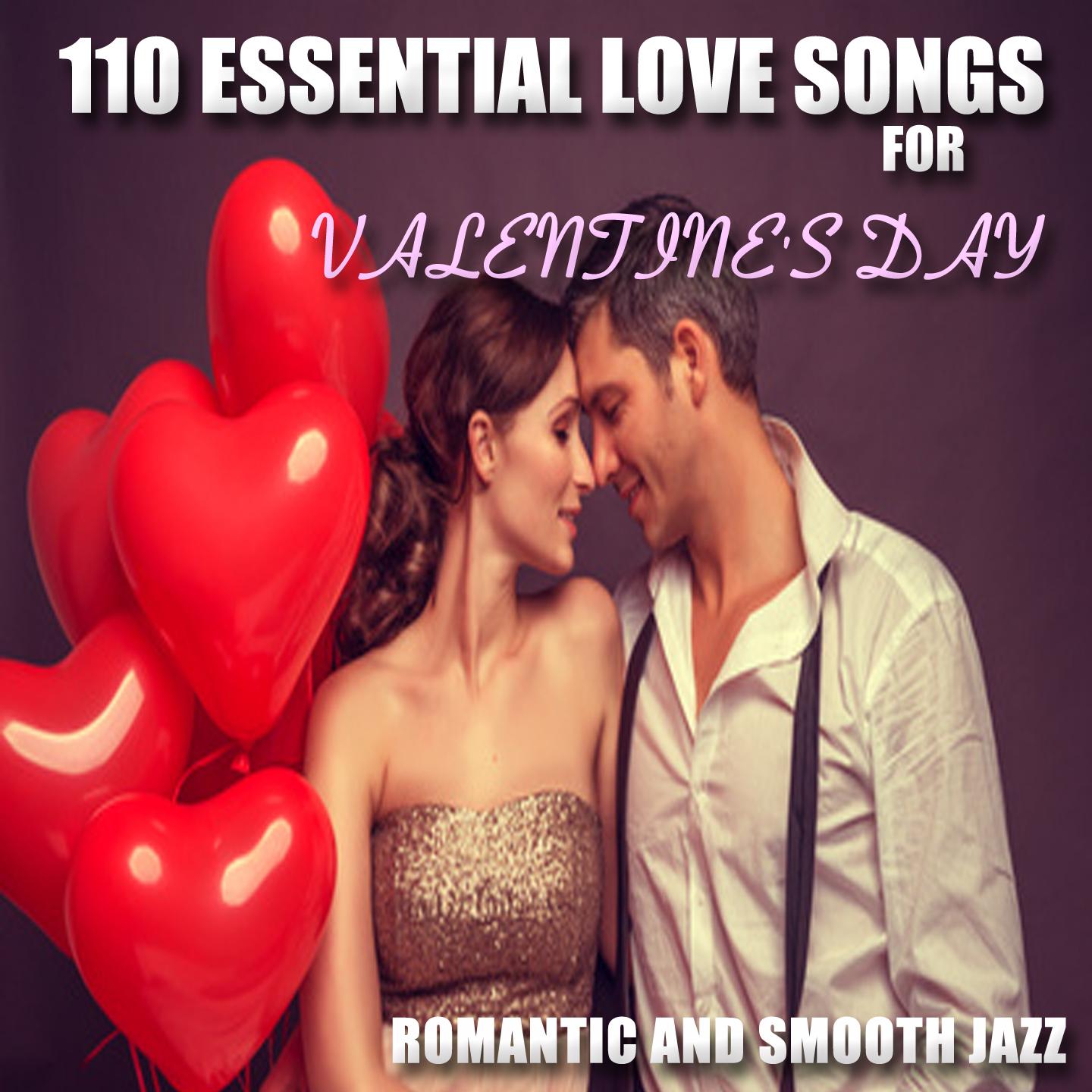 Постер альбома 110 Essential Love Songs for Valentine's Day (Romantic and Smooth Jazz)