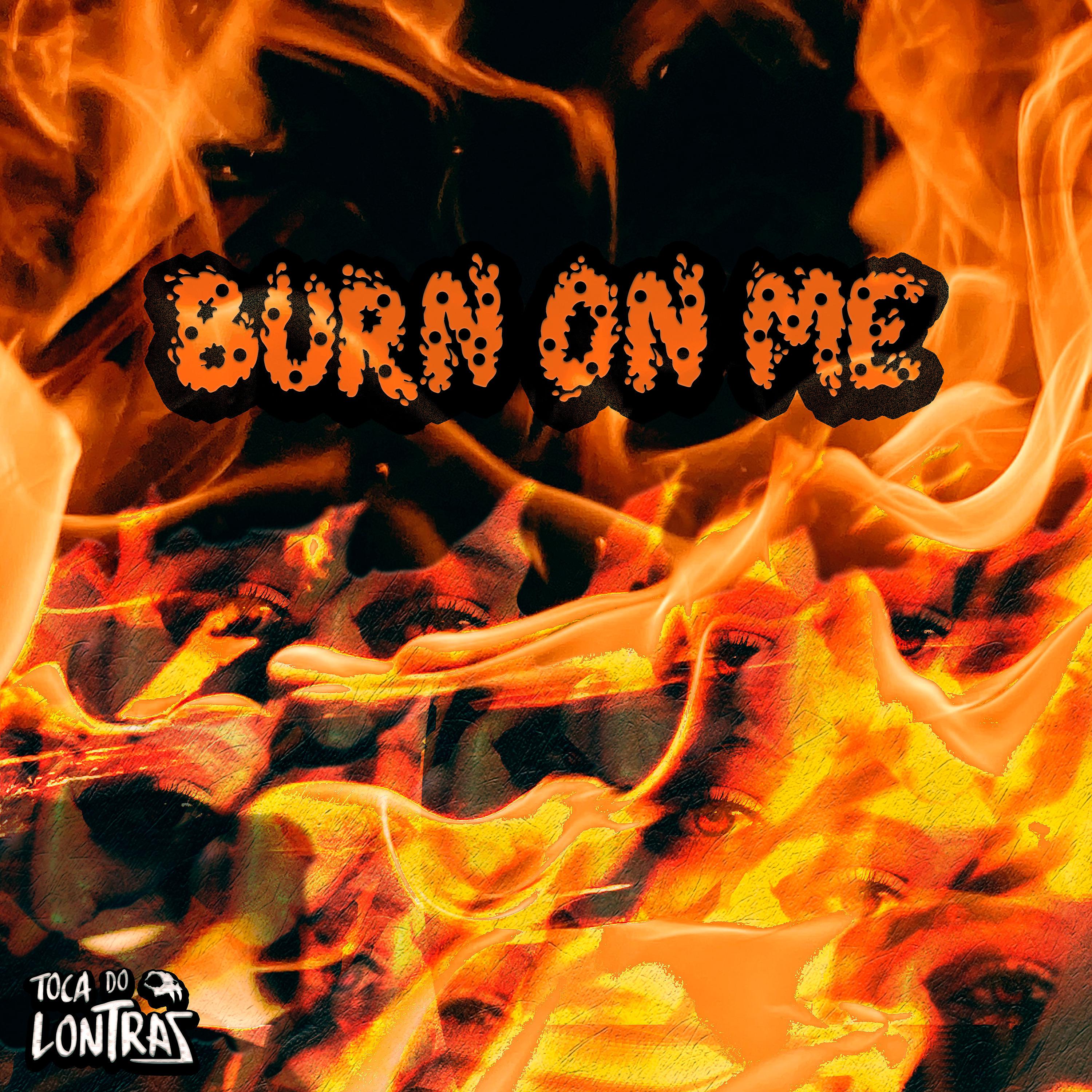 Постер альбома Burn on Me