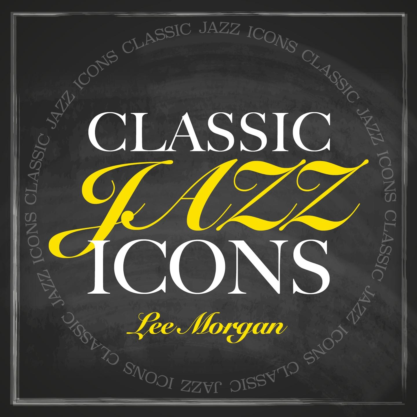Постер альбома Classic Jazz Icons - Lee Morgan