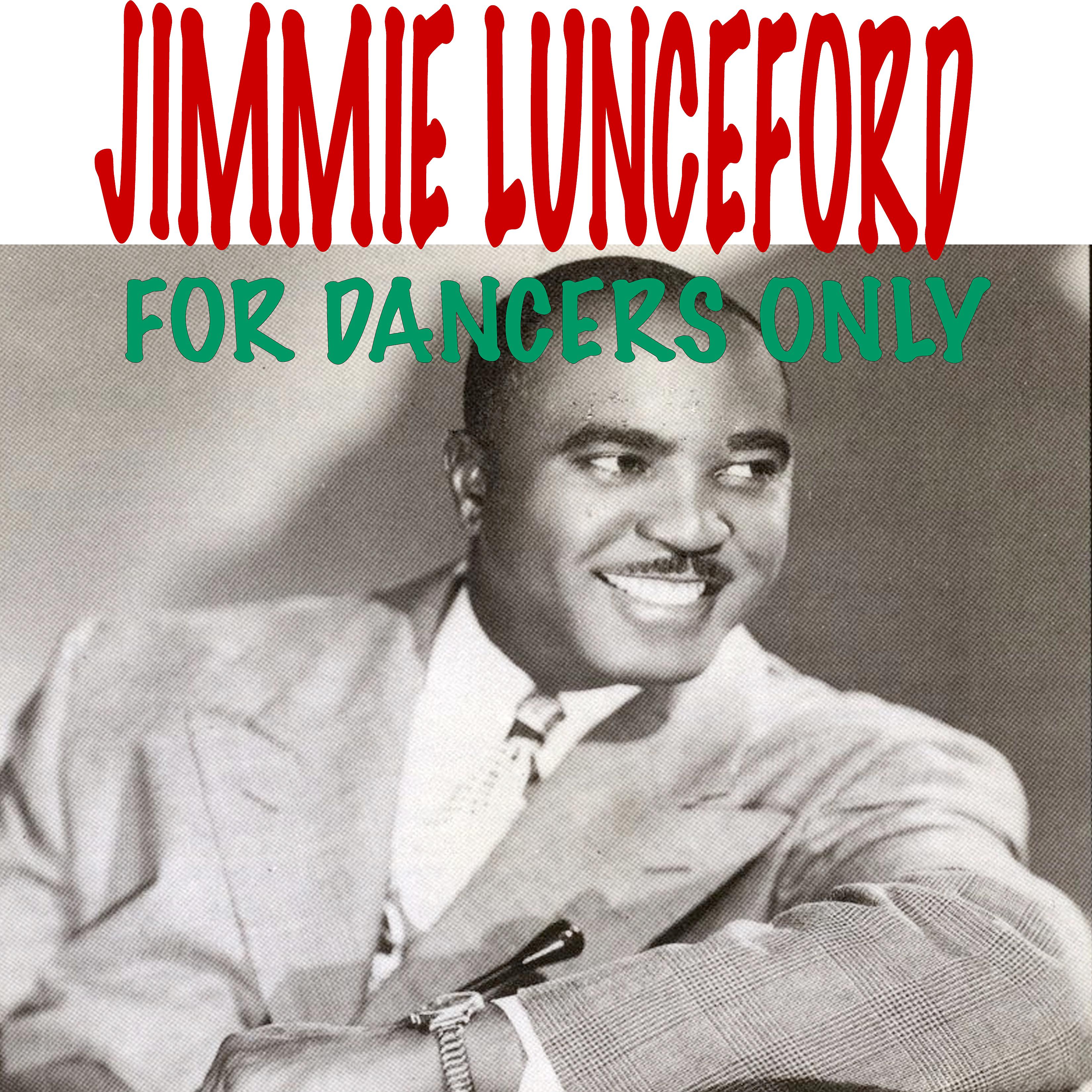 Постер альбома JIMMY LUNCEFORD For Dancers Only
