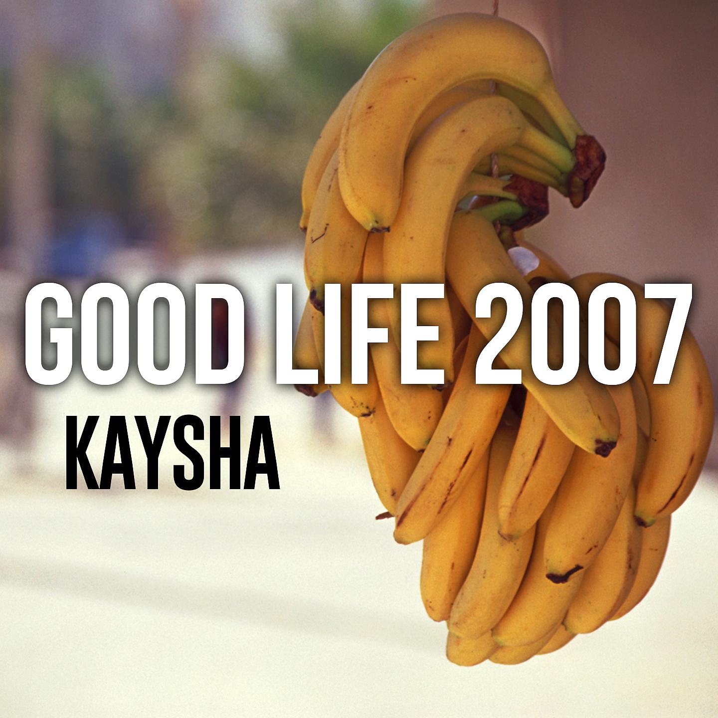 Постер альбома Good Life 2007