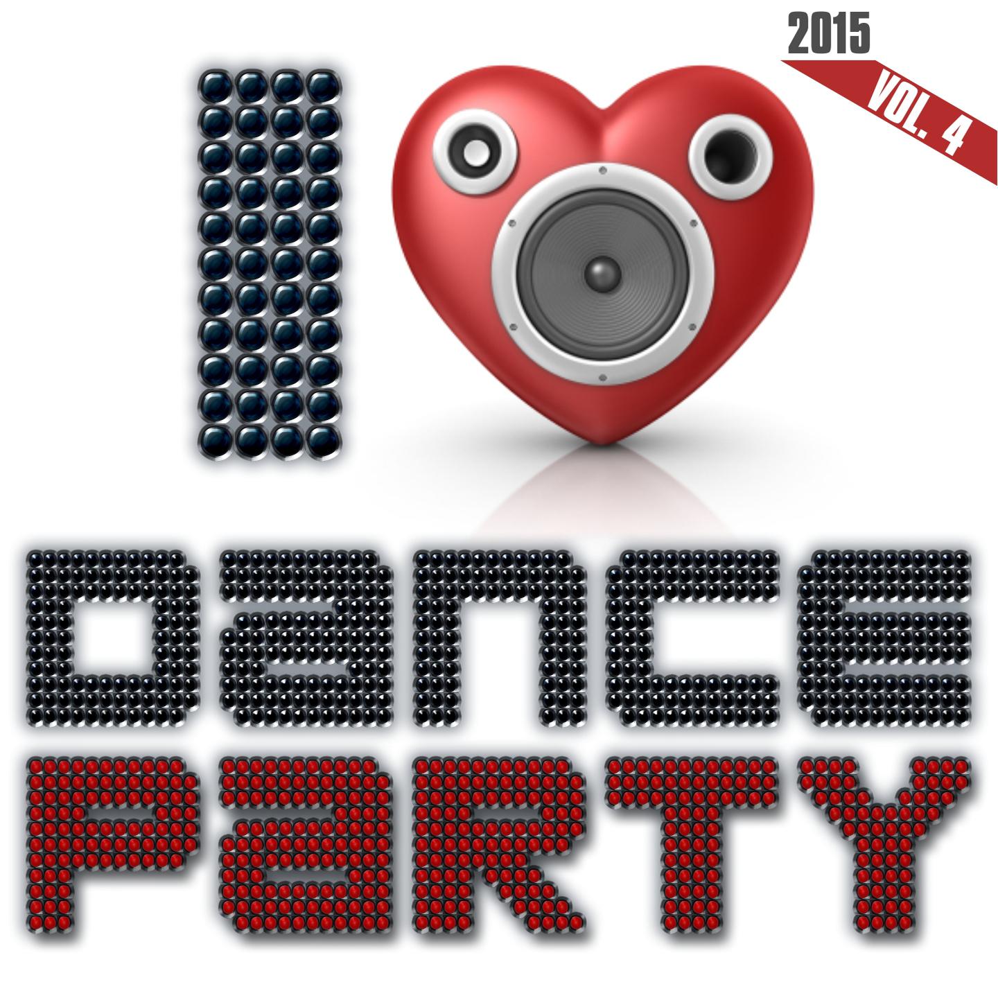 Постер альбома I Love Dance Party 2015, Vol. 4