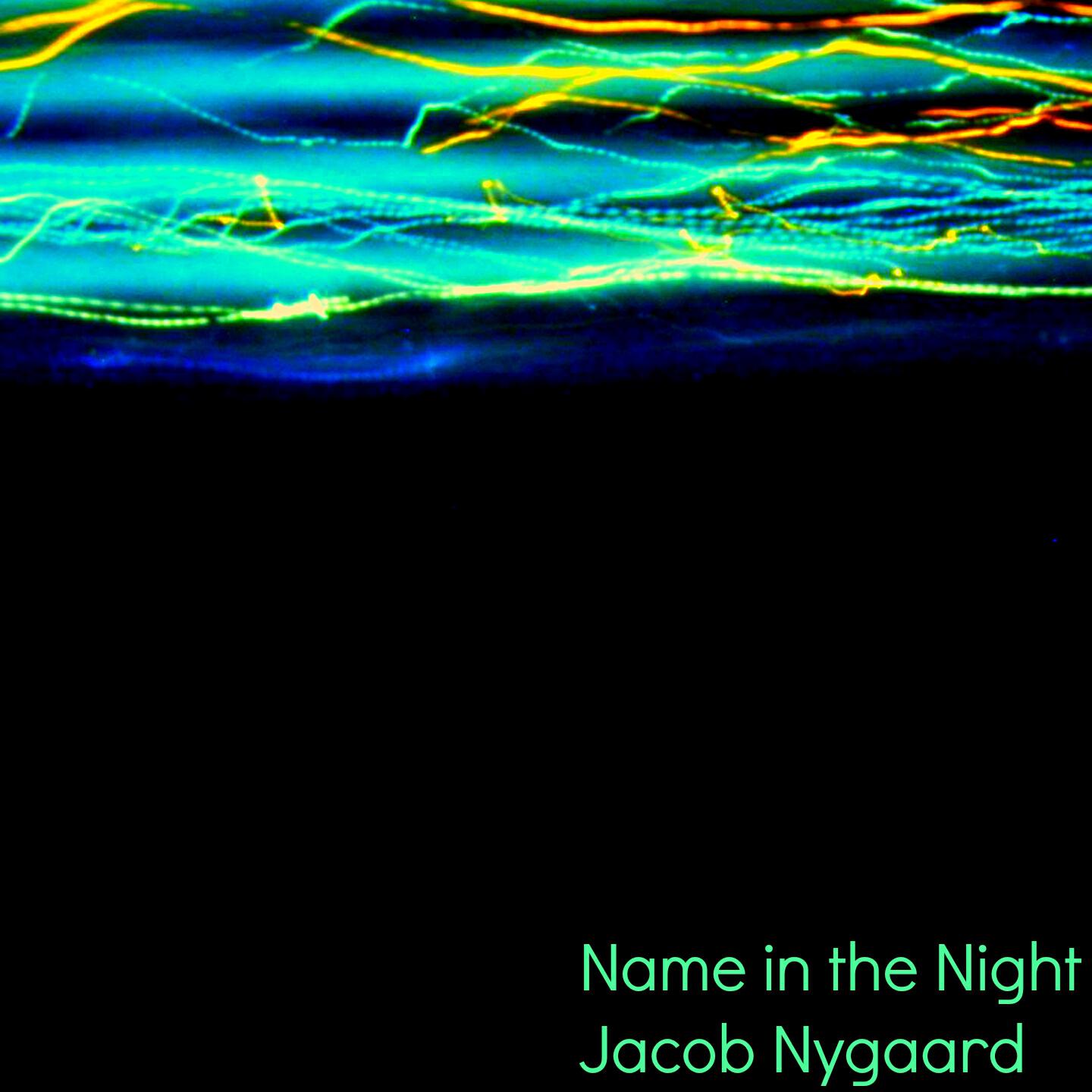 Jacob Nygaard - Name in the Night