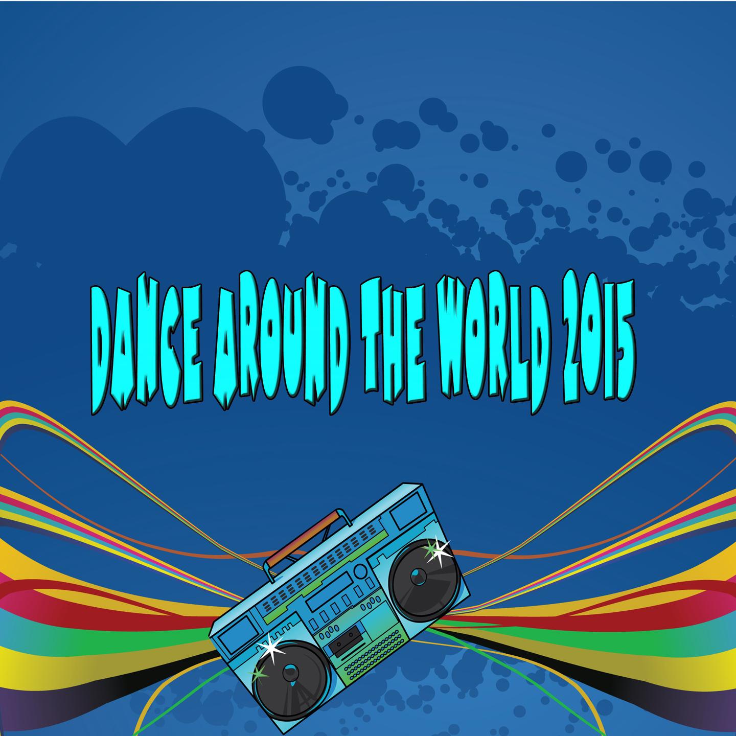 Постер альбома Dance Around the World 2015