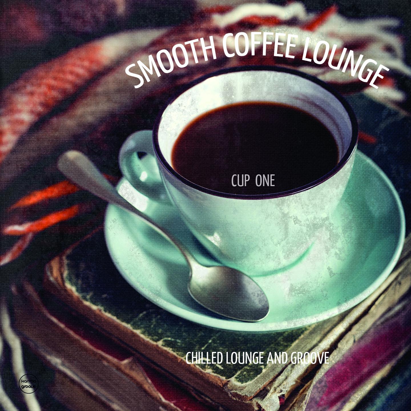 Постер альбома Smooth Coffee Lounge, Vol. 1