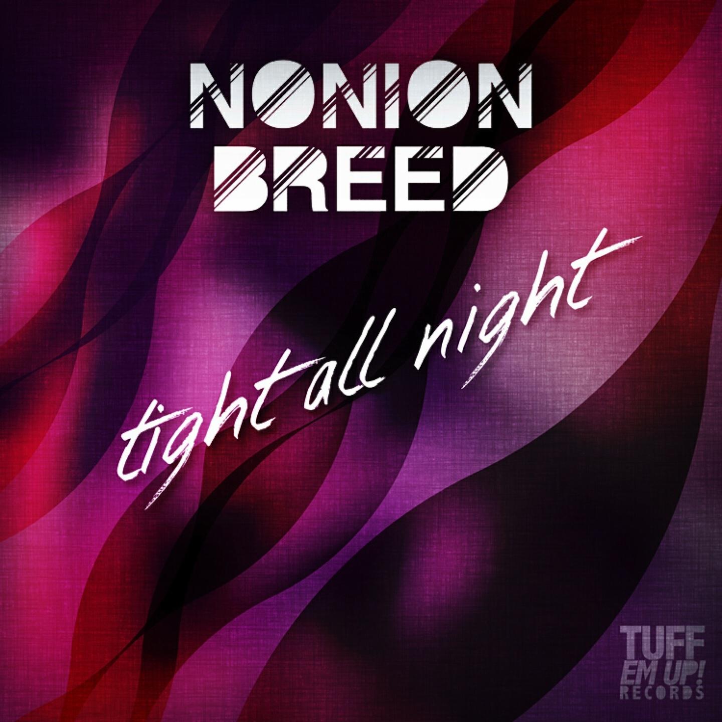 Nonion Breed - Tight All Night (Balza Remix)