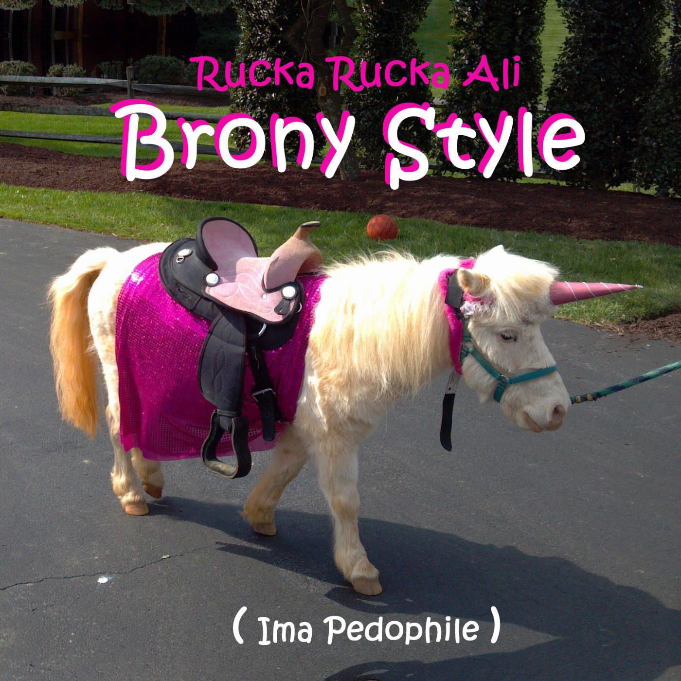 Постер альбома Brony Style (Ima Pedophile)