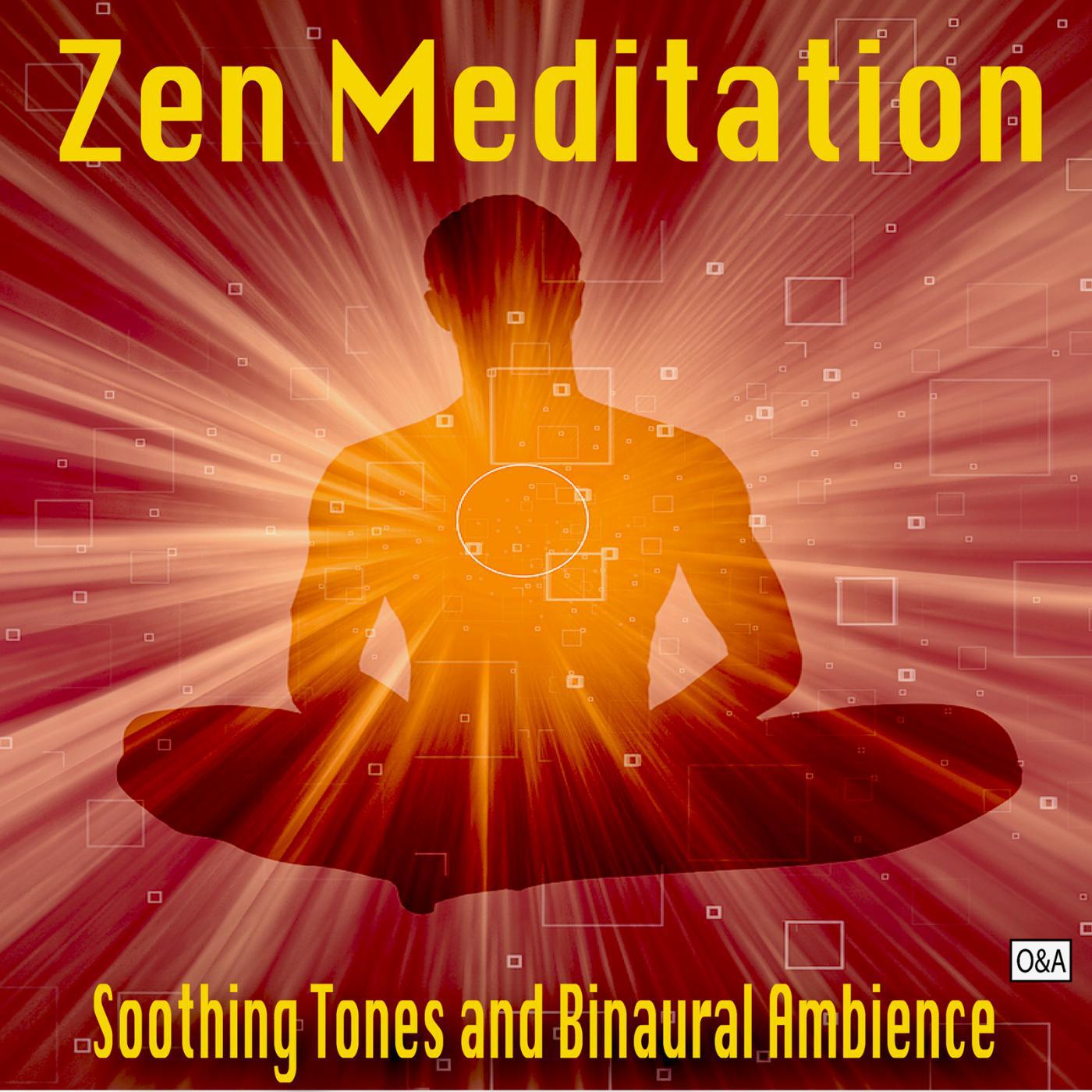 Постер альбома Zen Meditation - Soothing Tones and Binaural Ambience