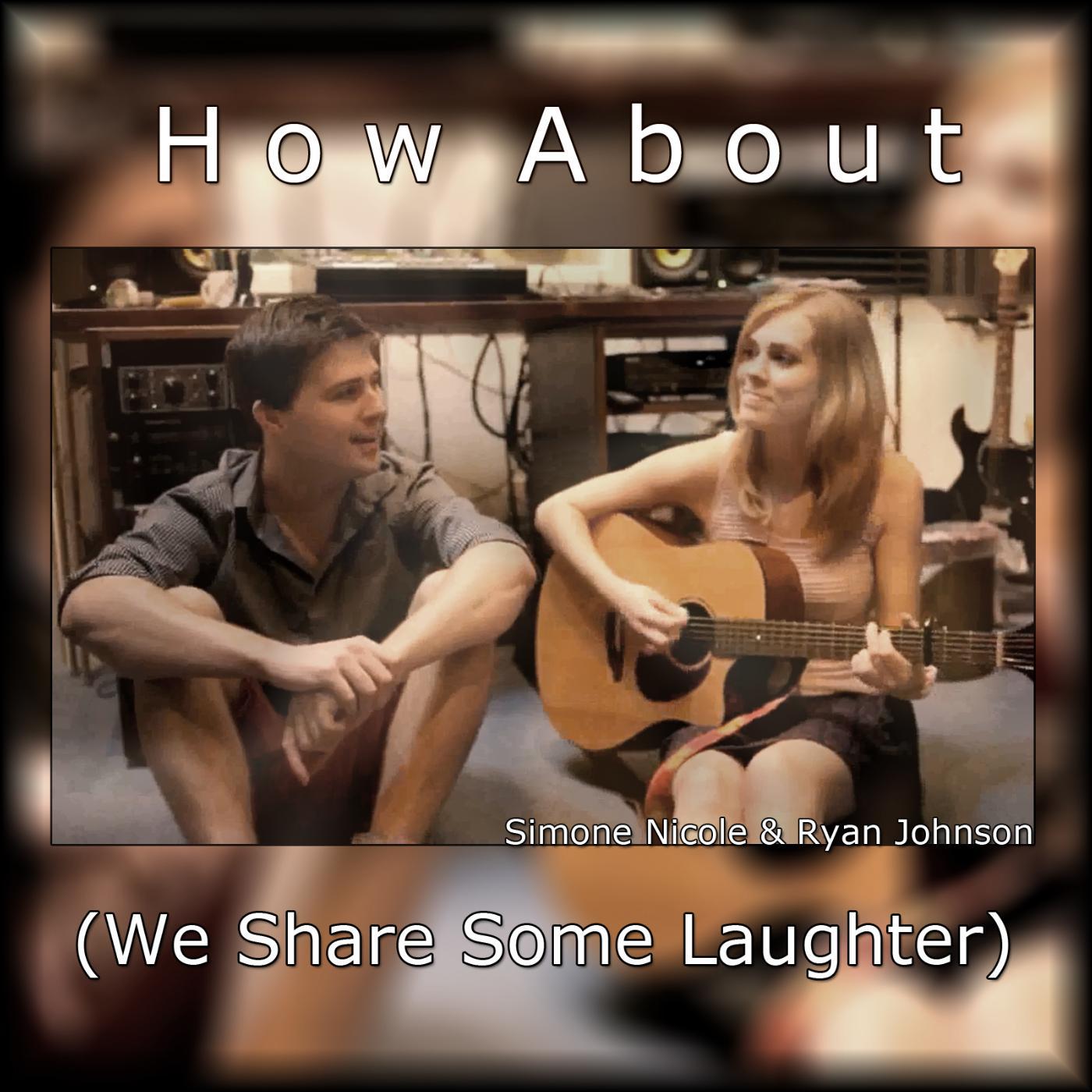 Постер альбома How About (We Share Some Laughter) [feat. Ryan Johnson]