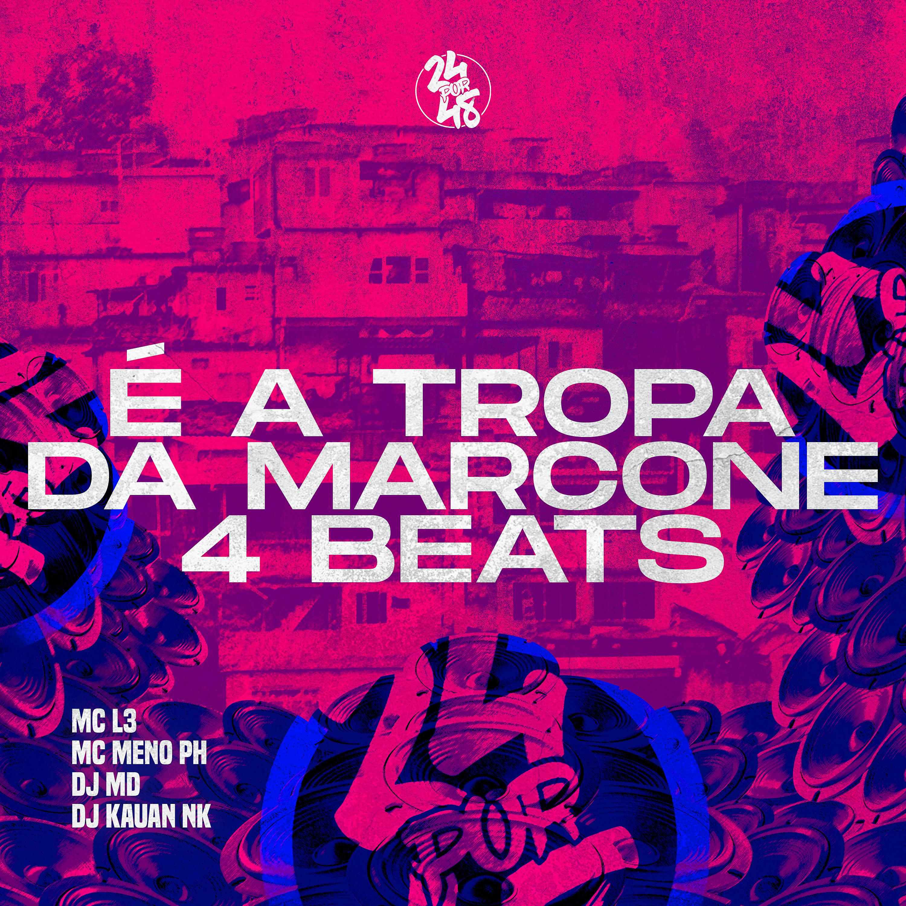 Постер альбома É a Tropa da Marcone 4 Beats