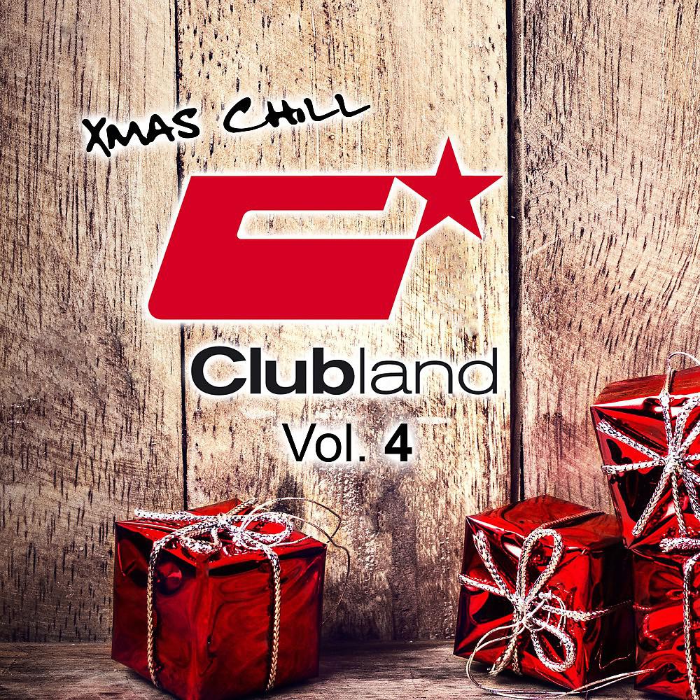 Постер альбома Clubland X-Mas Chill, Vol. 4