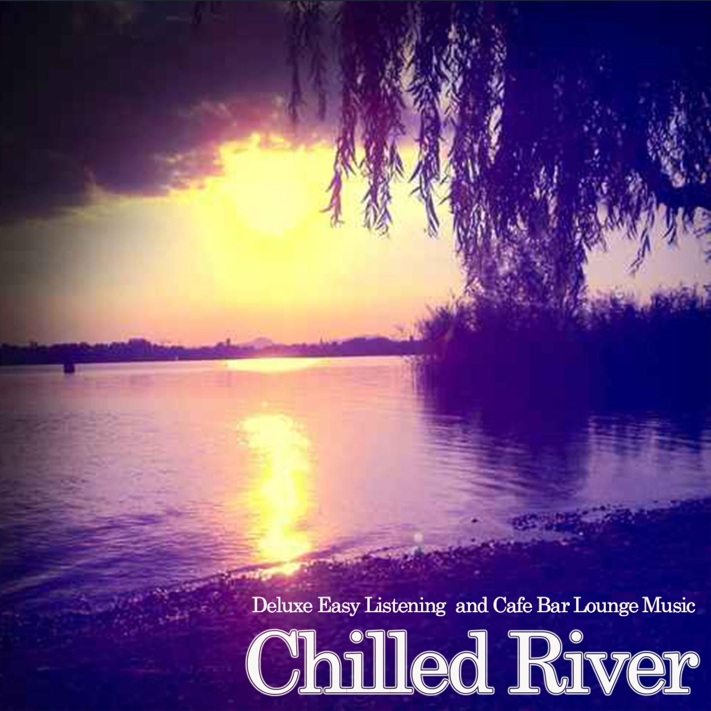 Постер альбома Chilled River