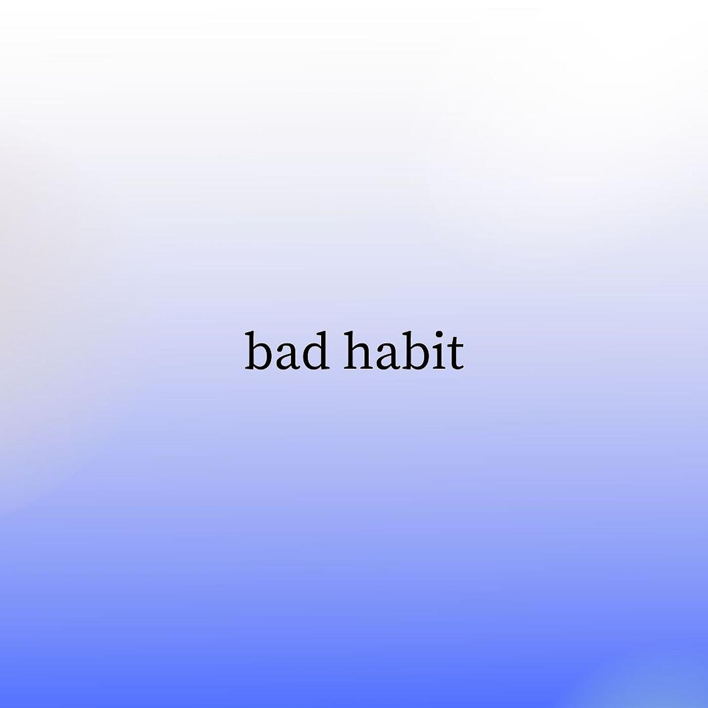 Постер альбома Bad Habit (Sped Up)