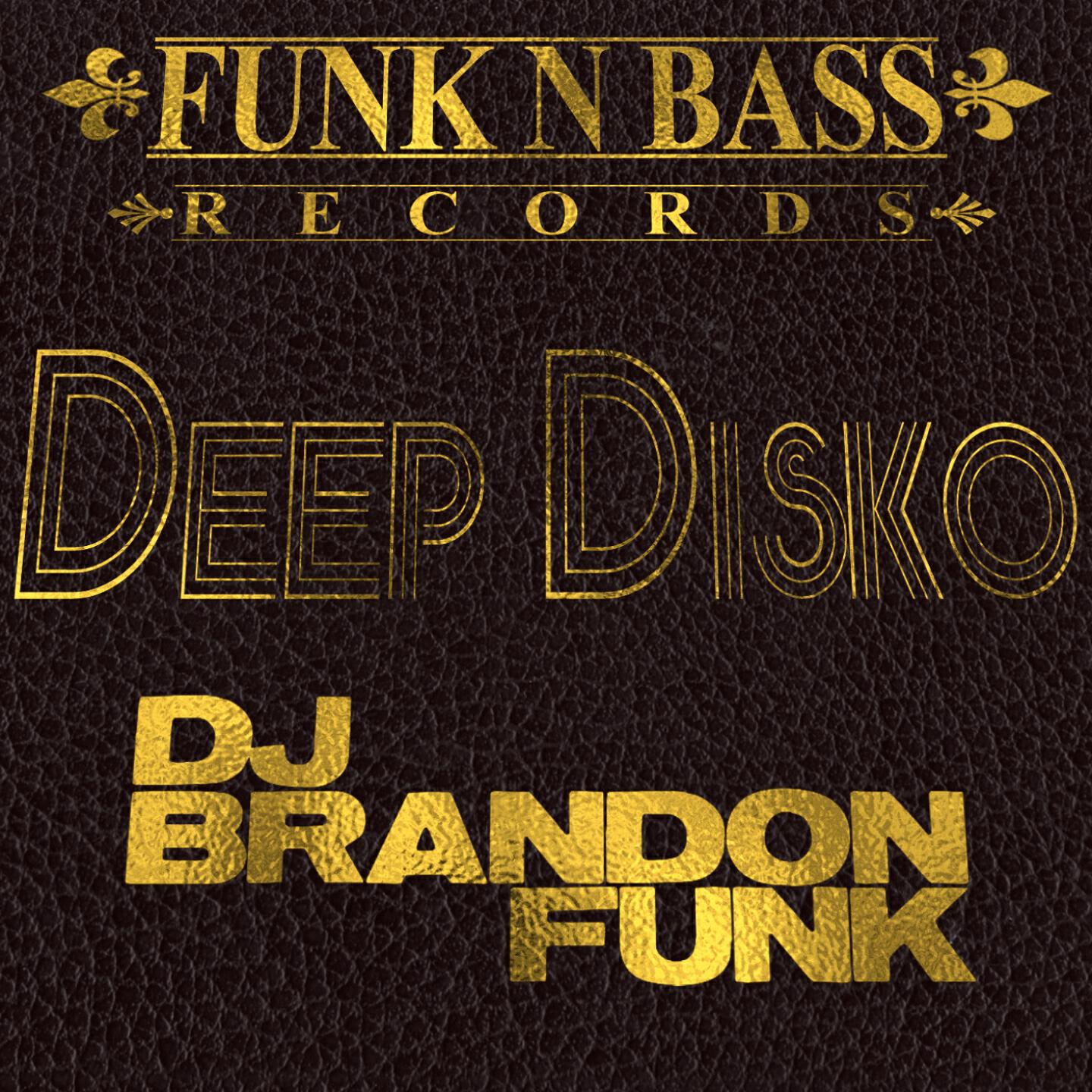 DJ Brandon Funk - Deep Disko