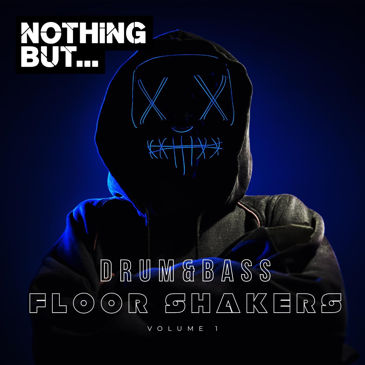 Постер альбома Nothing But... Drum & Bass Floor Shakers, Vol. 01