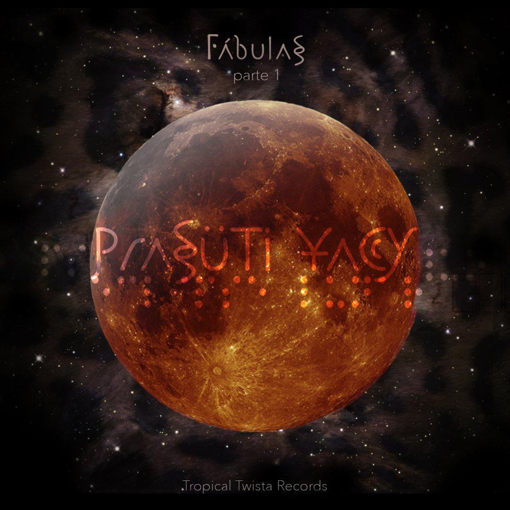 Постер альбома Fábulas - Parte I: Prasuti Yacy