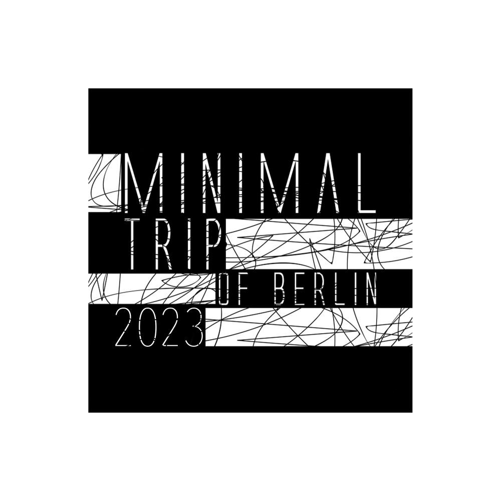 Постер альбома Minimal Trip of Berlin 2023