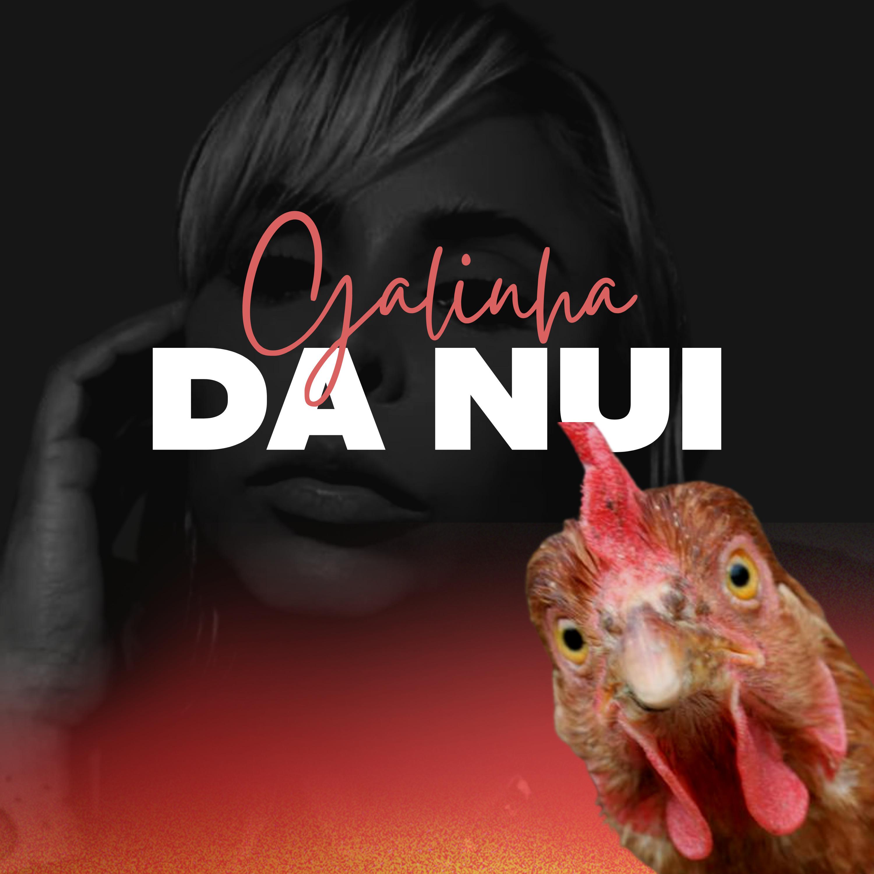 Постер альбома Galinha da Nui