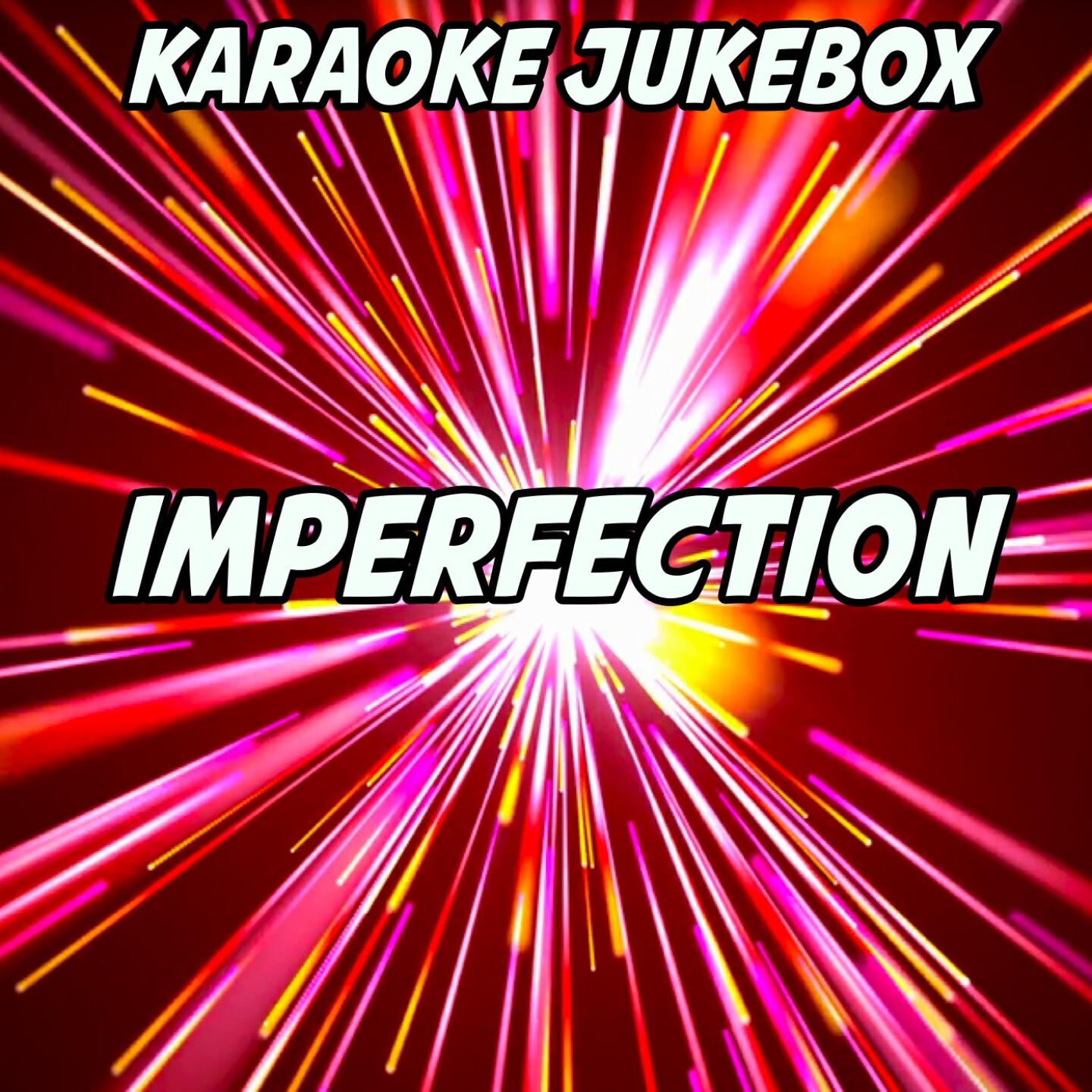 Karaoke Jukebox - Imperfection (Karaoke Version) (Originally Performed by Tinchy Stryder & Fuse ODG)