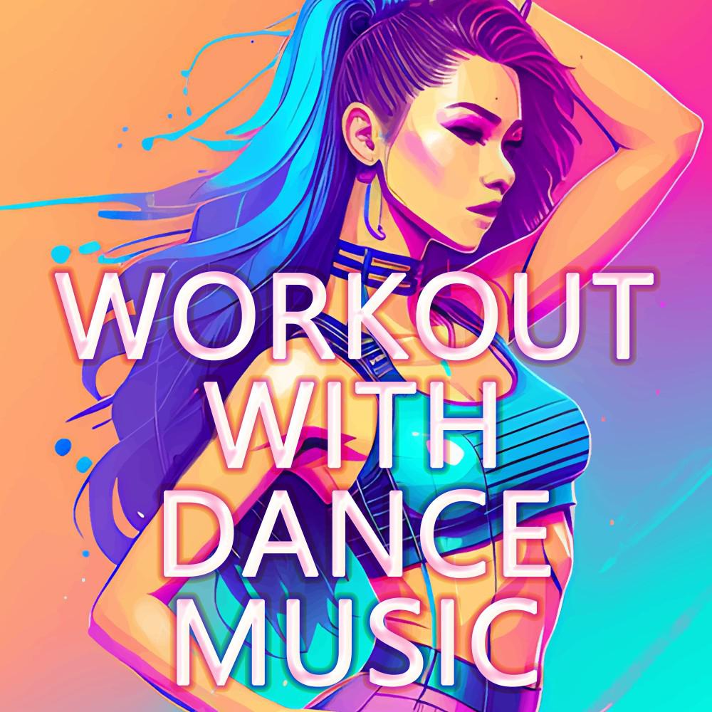 Постер альбома Workout with Dance Music