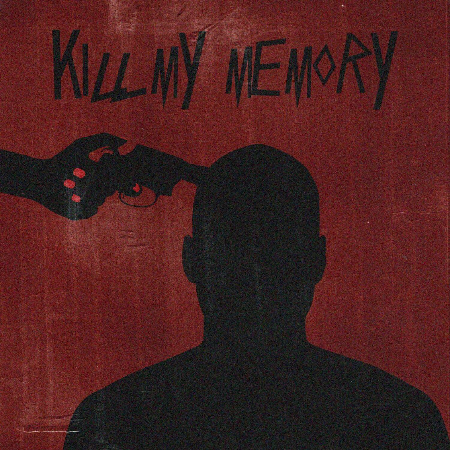 Постер альбома Kill my memory