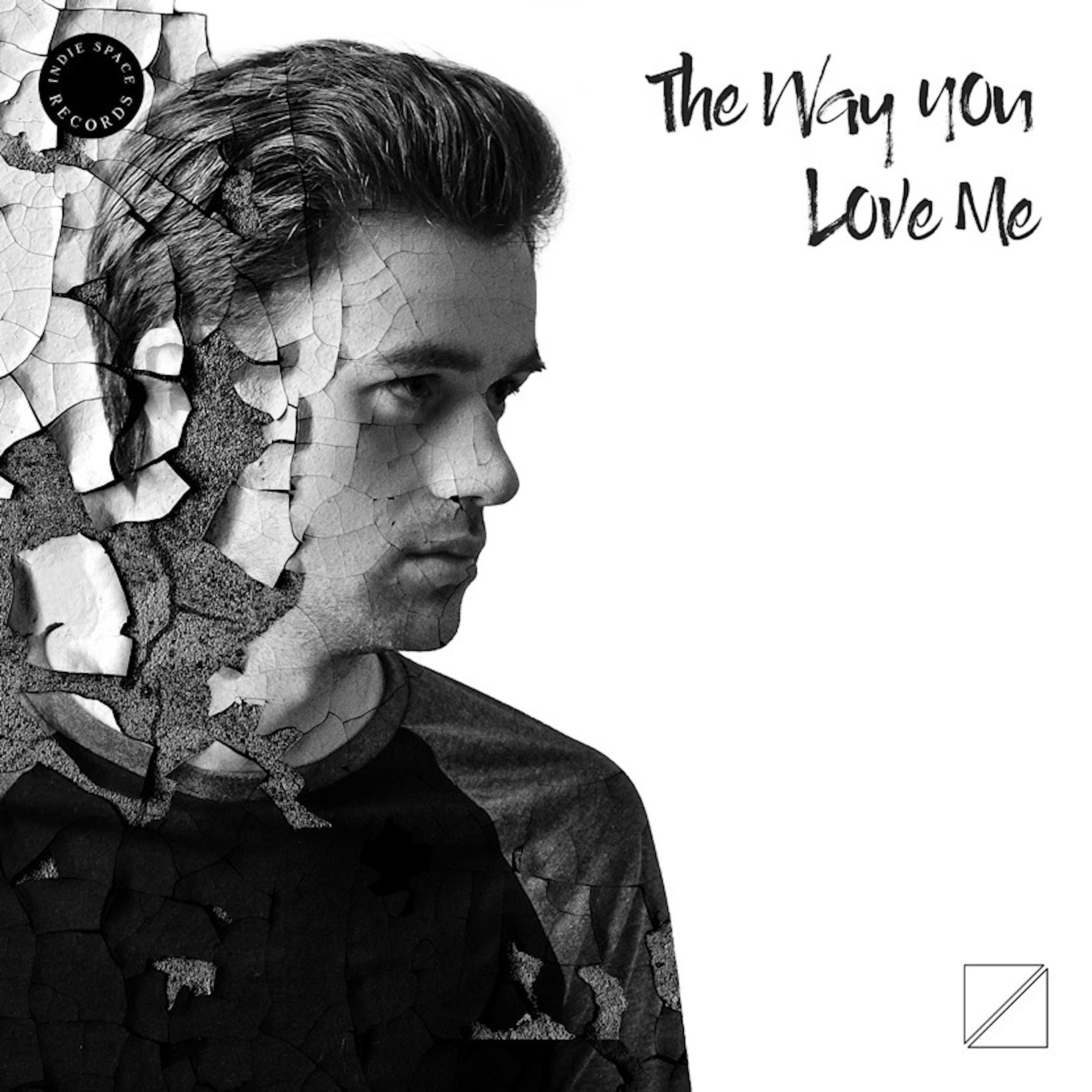 Постер альбома The Way You Love Me