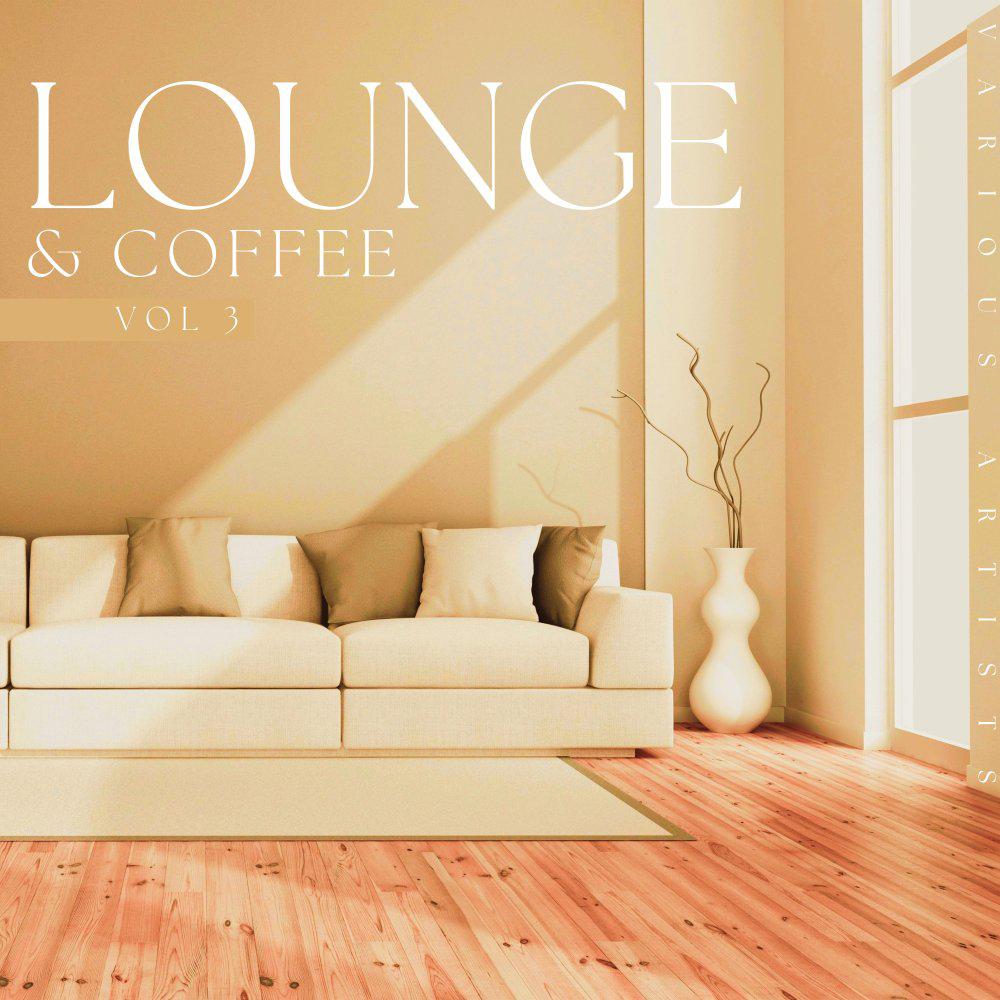 Постер альбома Lounge & Coffee, Vol. 3