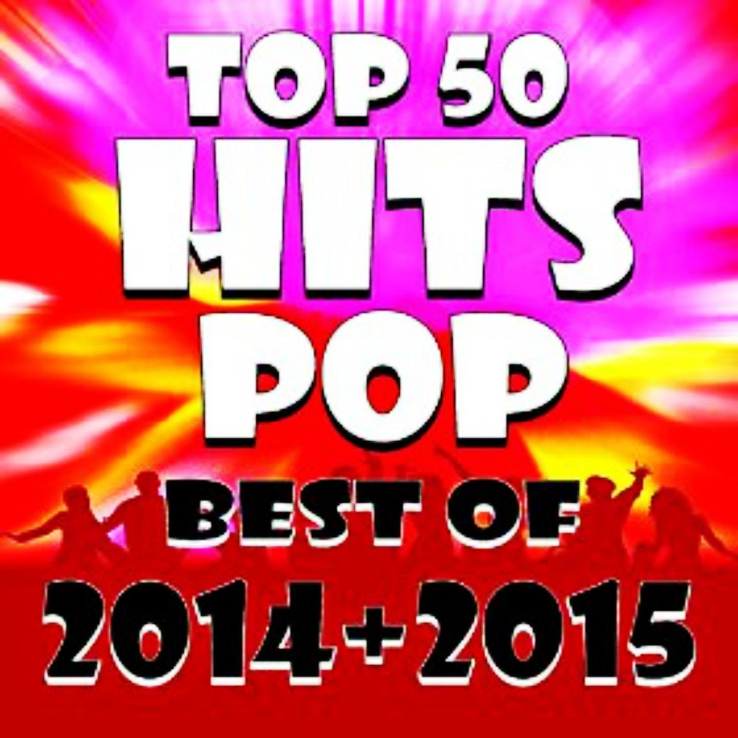 Постер альбома Top 50 Hits Pop Best of 2014 + 2015