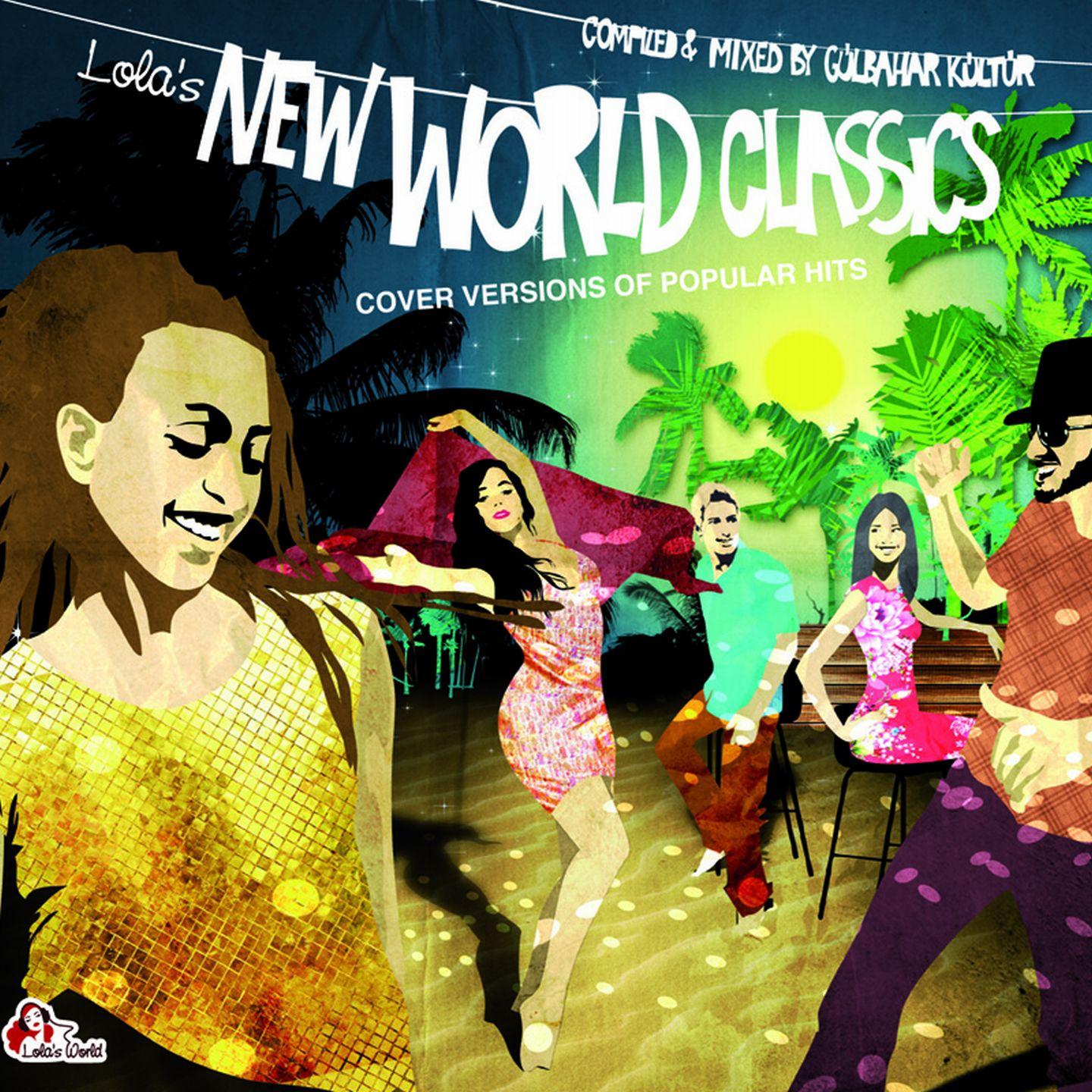 Постер альбома Lola's New World Classics - Cover Versions of Popular Hits